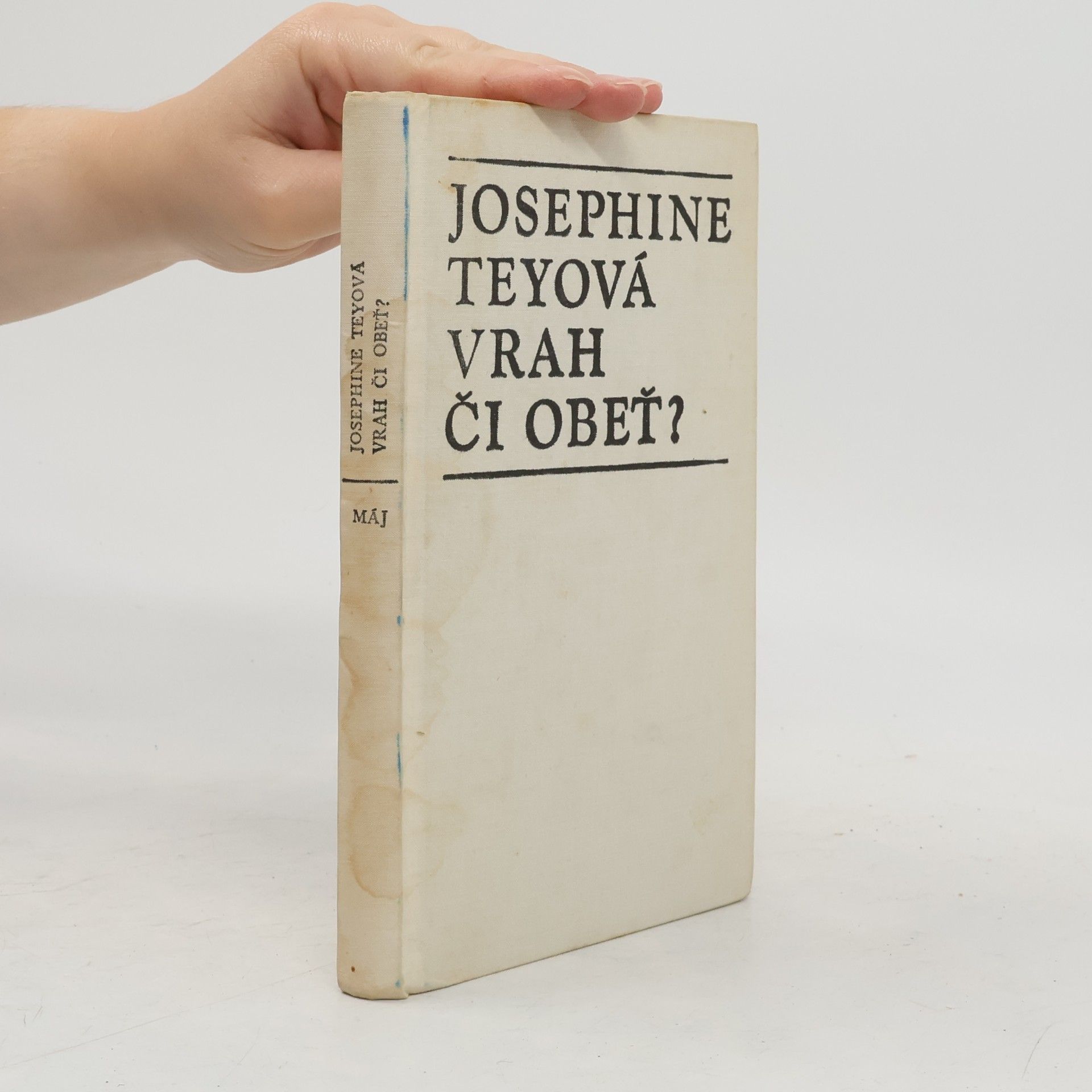 Josephine Tey Vrah či obeť?