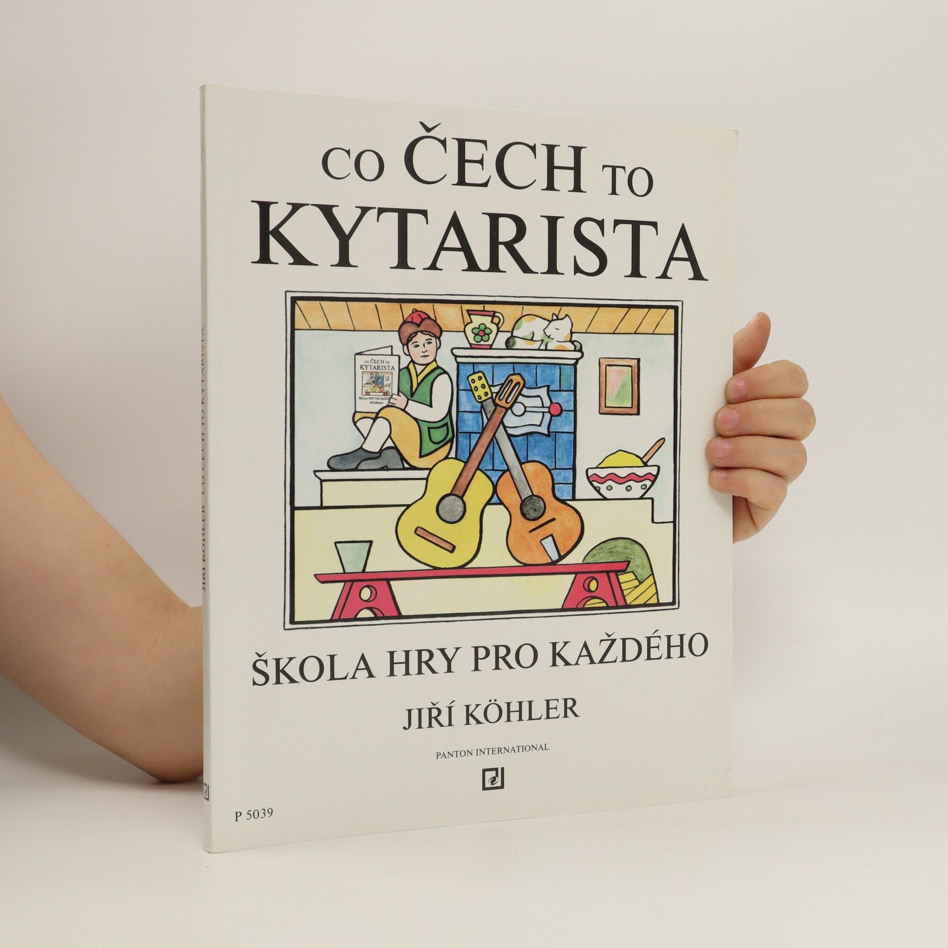 Jiří Köhler Co Čech to kytarista. Škola hry pro každého