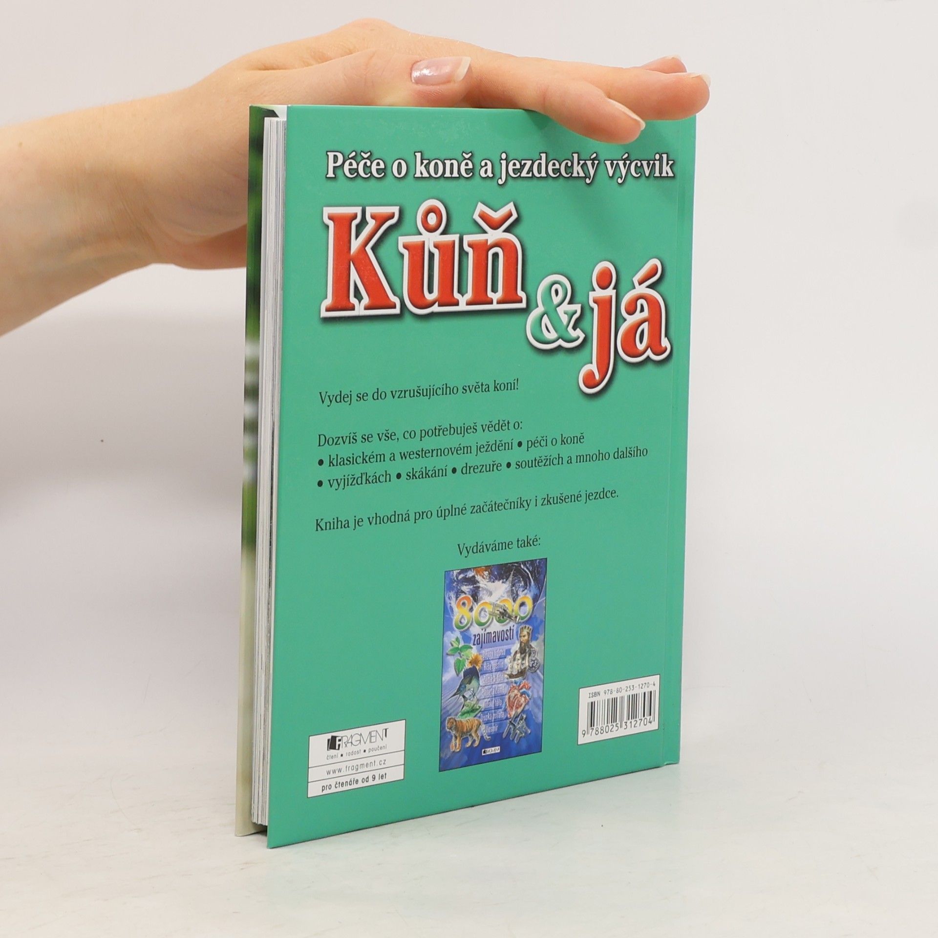 Rosie Dickins Kůň & já. Péče o koně a jezdecký výcvik