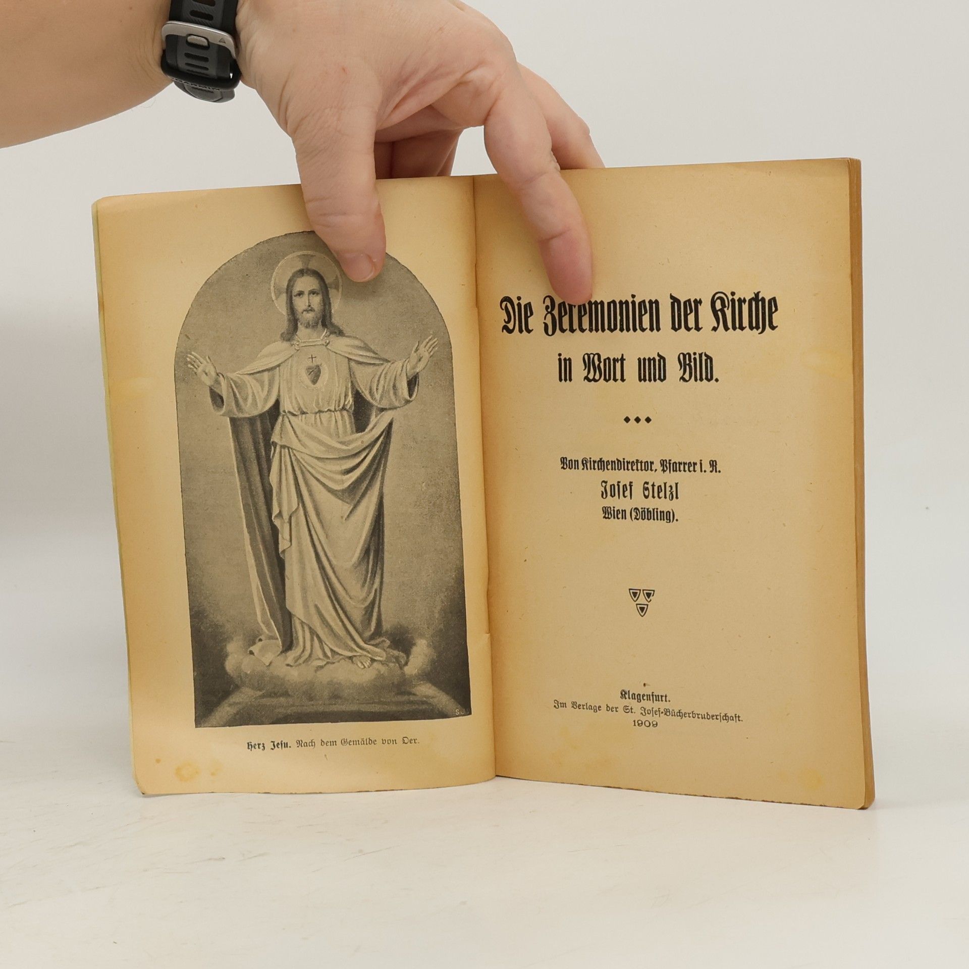 Josef Stelzl Die Zeremonien der Kirche in Wort und Bild