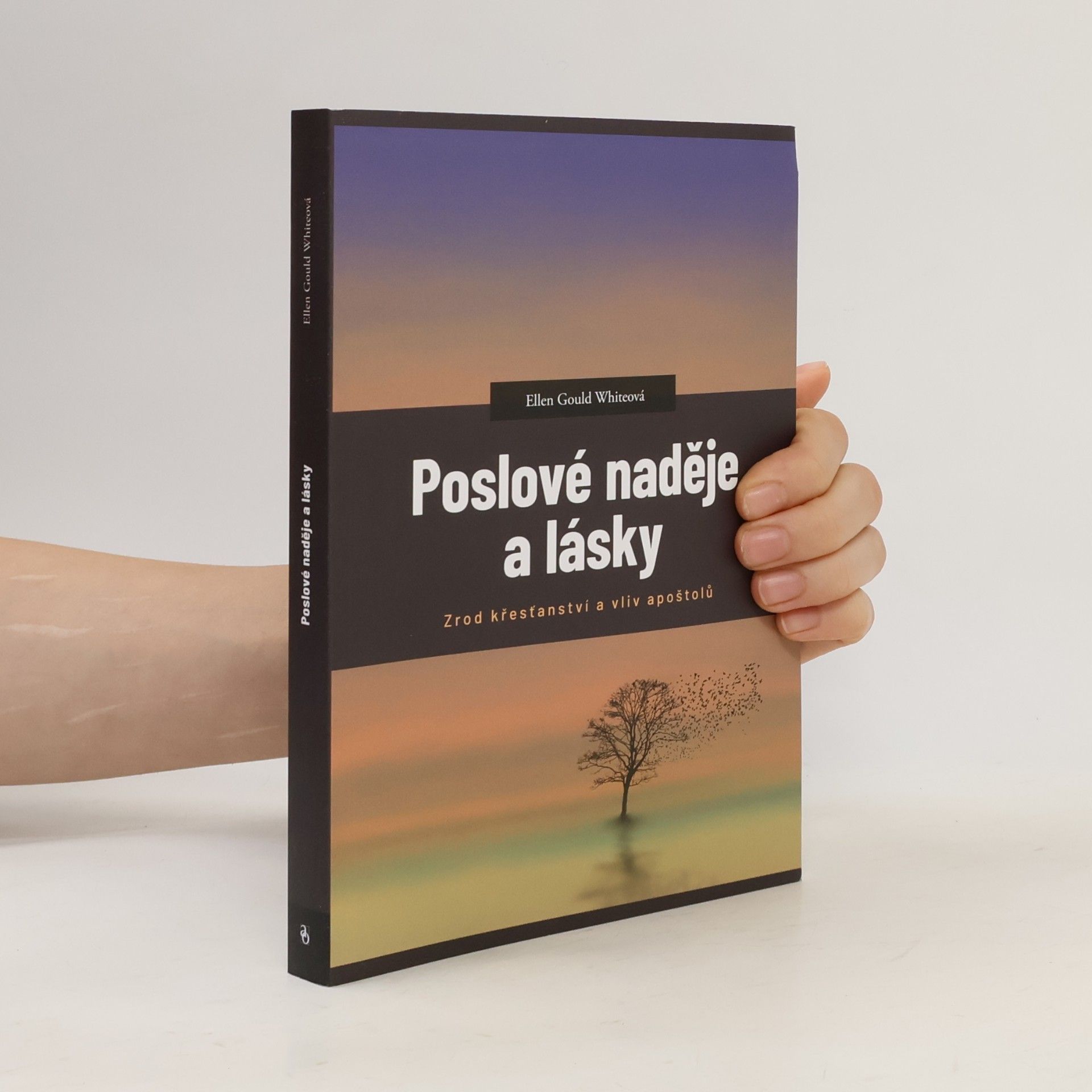 Ellen G. White Poslové naděje a lásky