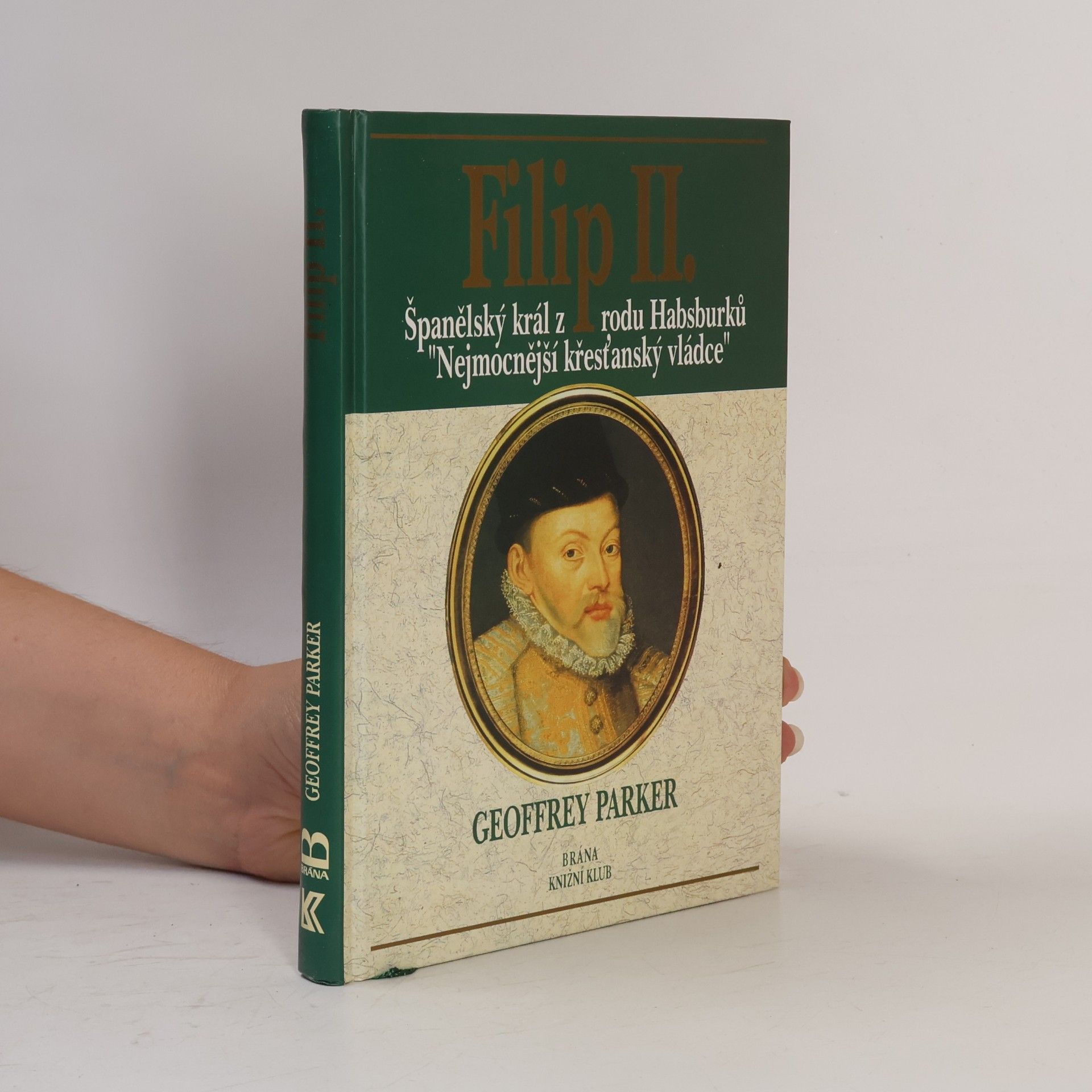 Filip II. Španělský král z rodu Habsburků, nejmocnější křesťanský vládce.