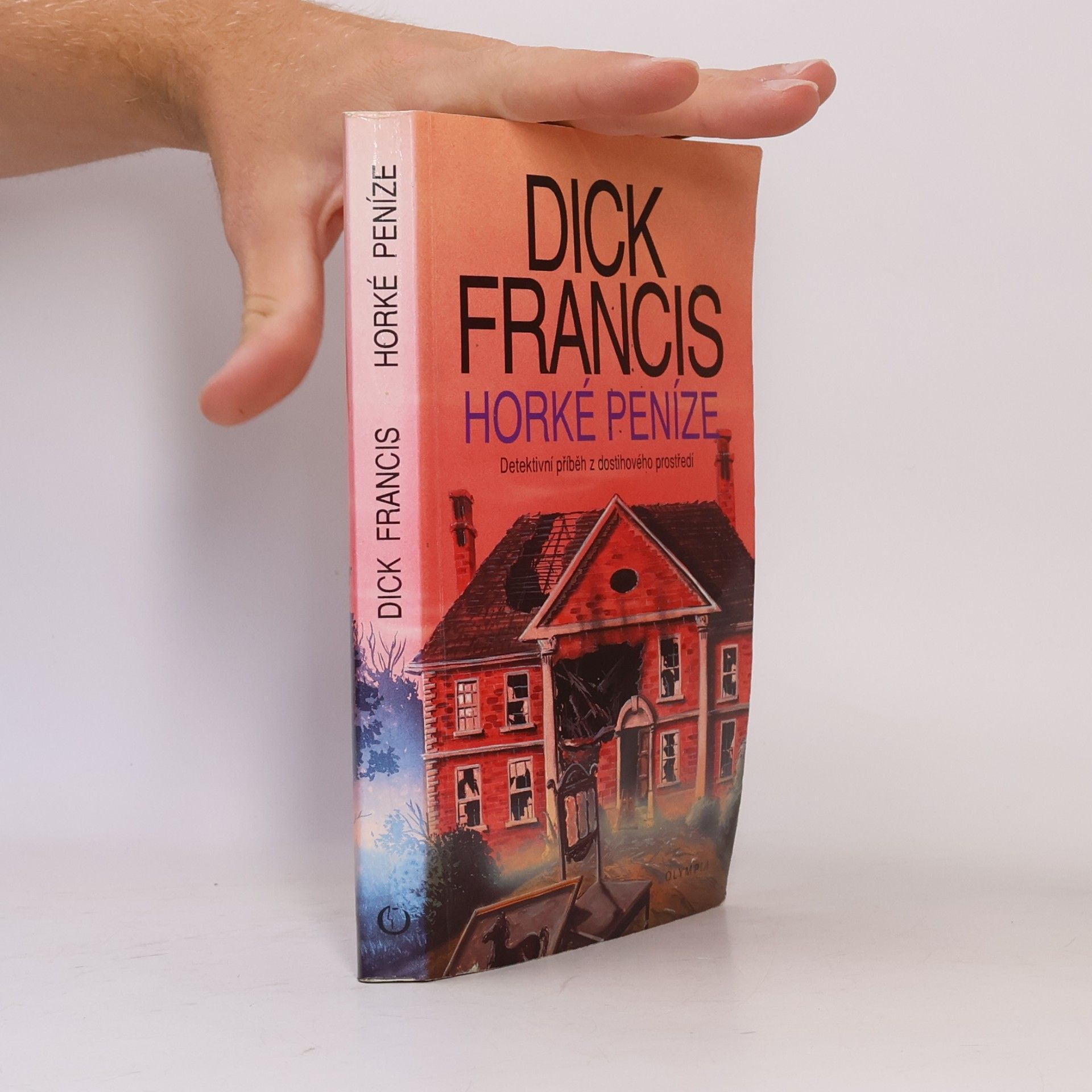Dick Francis Horké peníze