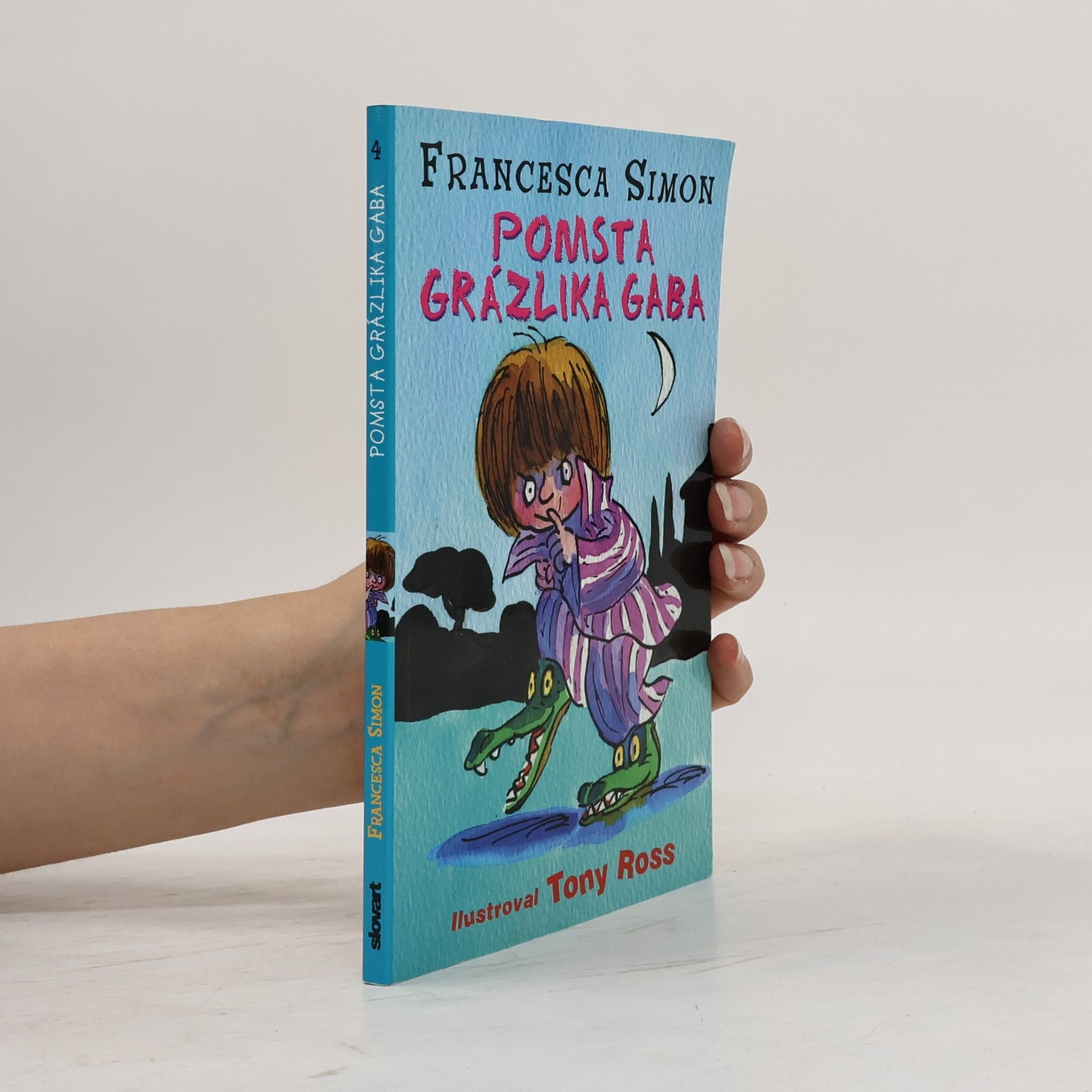 Francesca Simon Pomsta grázlika Gaba
