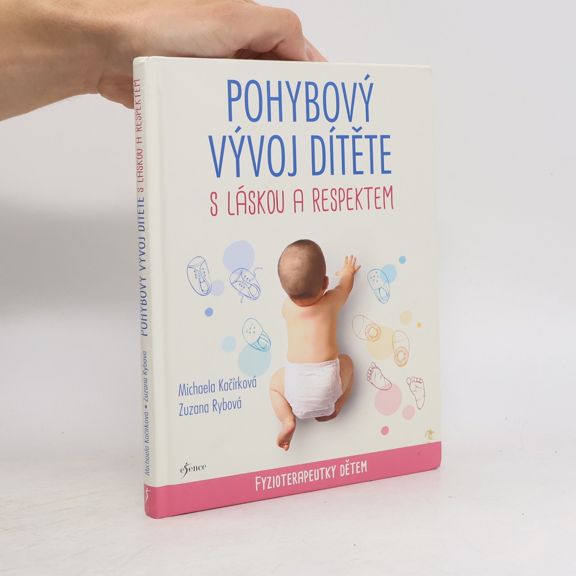 Zuzana Rybová Pohybový vývoj dítěte s láskou a respektem : fyzioterapeutky dětem