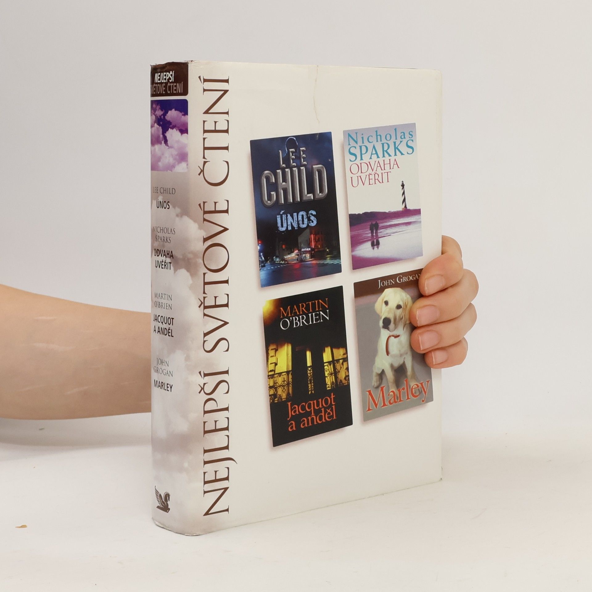 Nicholas Sparks Nejlepší světové čtení: Únos. Odvaha věřit. Jacquot a anděl. Marley