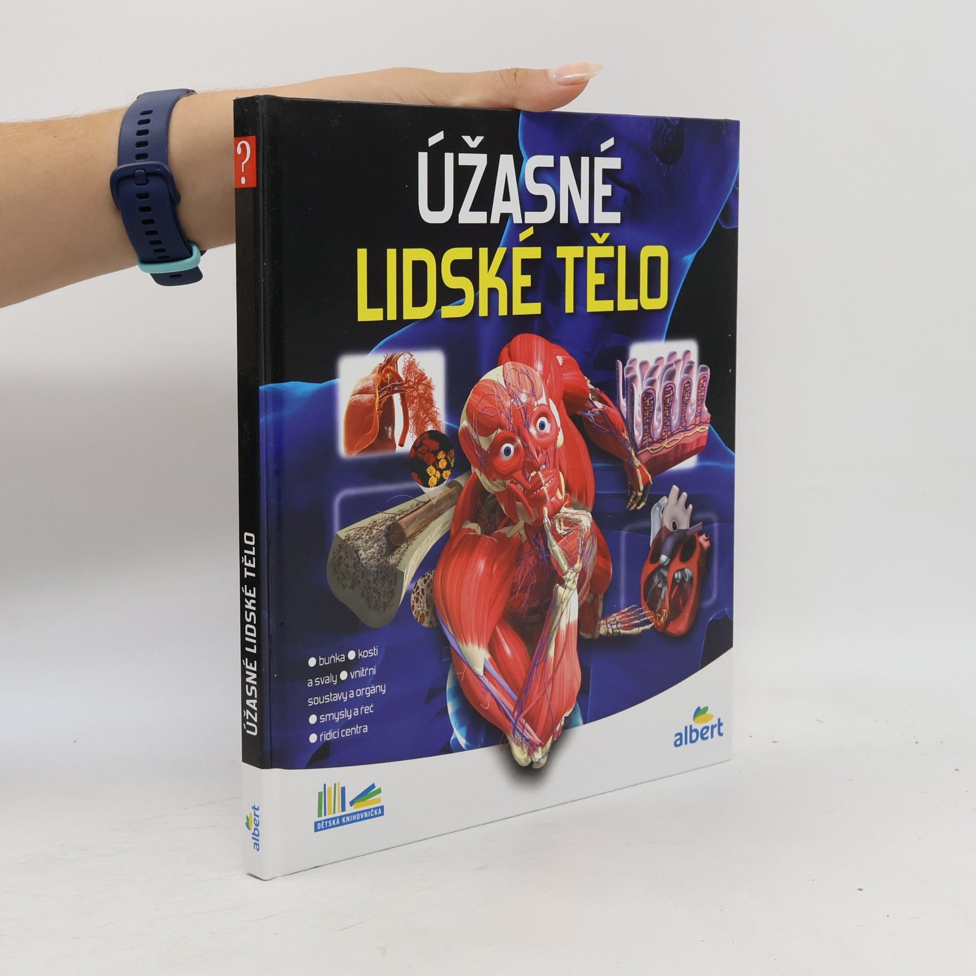 Various authors Úžasné lidské tělo - Jak to funguje?