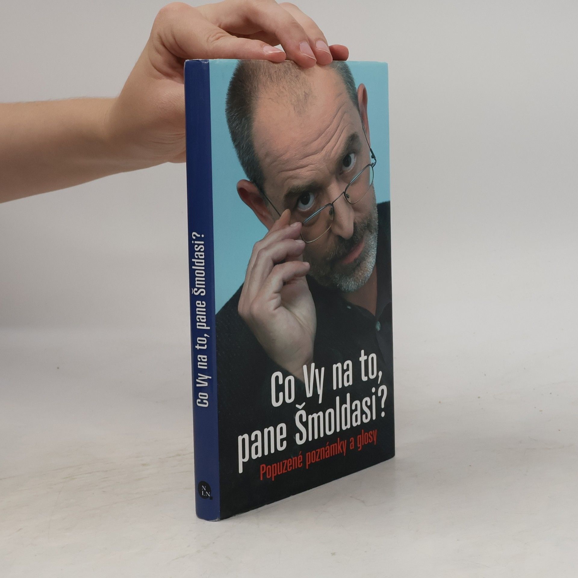 Co Vy na to, pane Šmoldasi? Popuzené poznámky a glosy