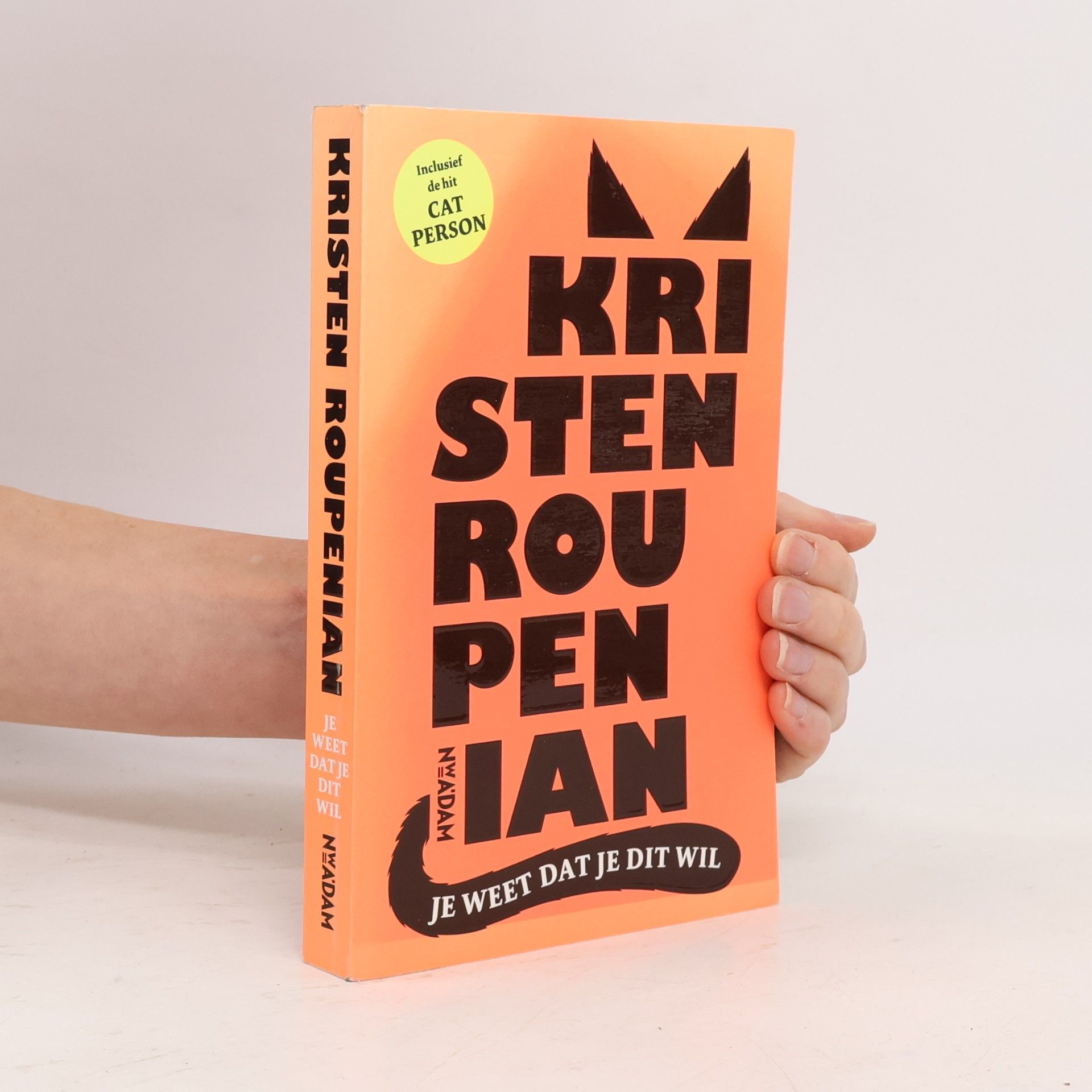 Kristen Roupenian Je weet dat je dit wil