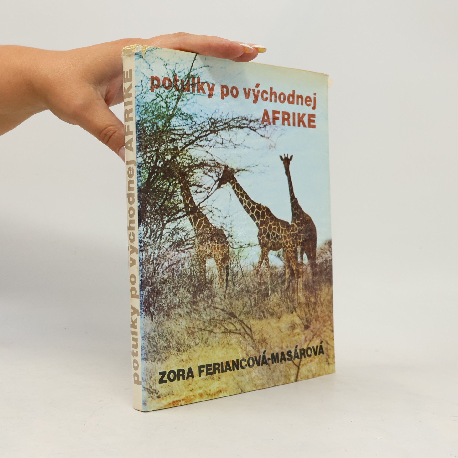 Zora Feriancová-Masárová Potulky po východnej Afrike
