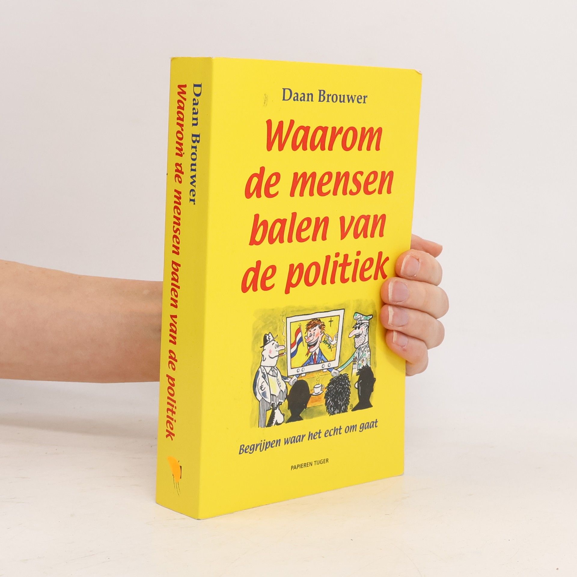 Daan Brouwer Waarom Mensen Balen van de Politiek
