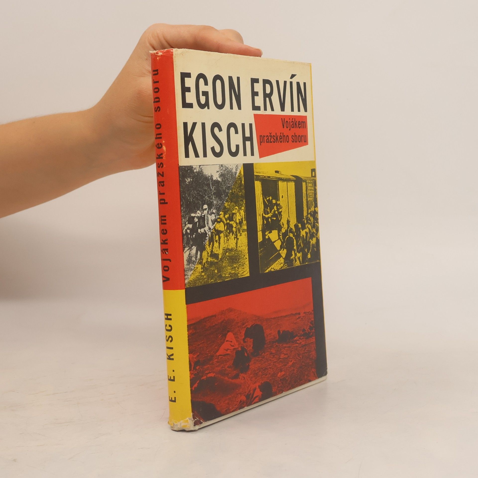 Egon Erwin Kisch Vojákem pražského sboru