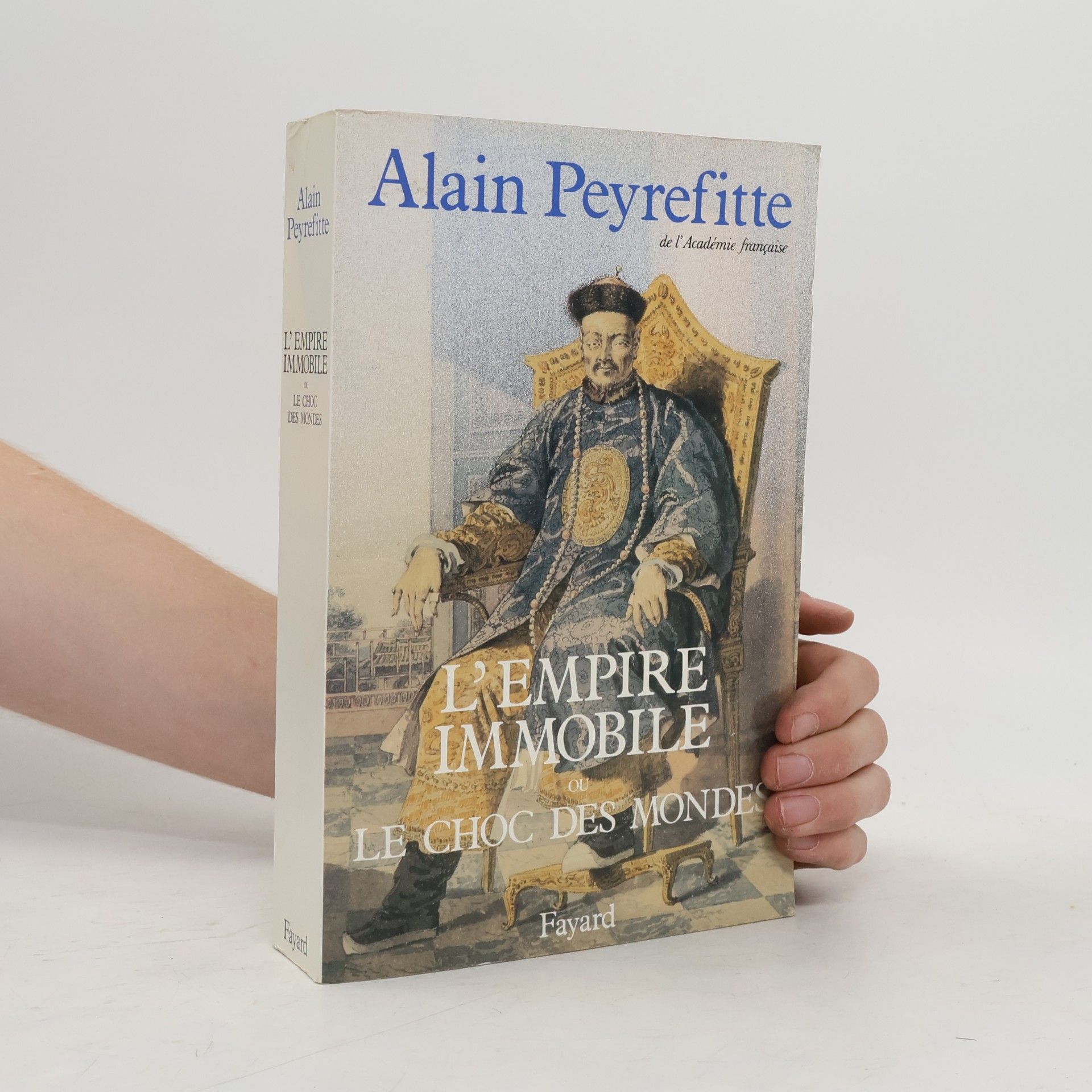 Alain Peyrefitte L'empire immobile, ou, Le choc des mondes