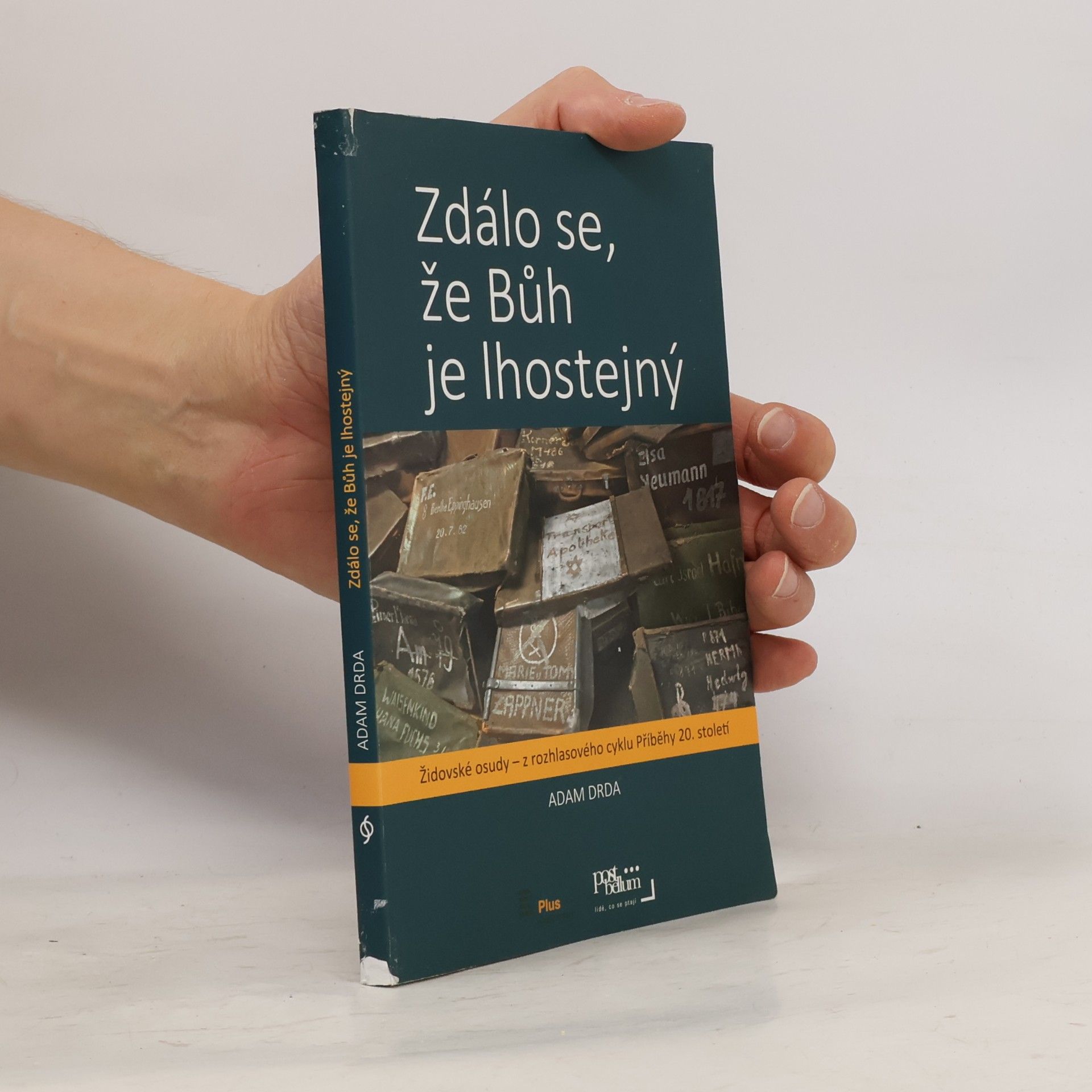 Adam Drda Zdálo se, že Bůh je lhostejný : židovské osudy - z rozhlasového cyklu Příběhy 20. století