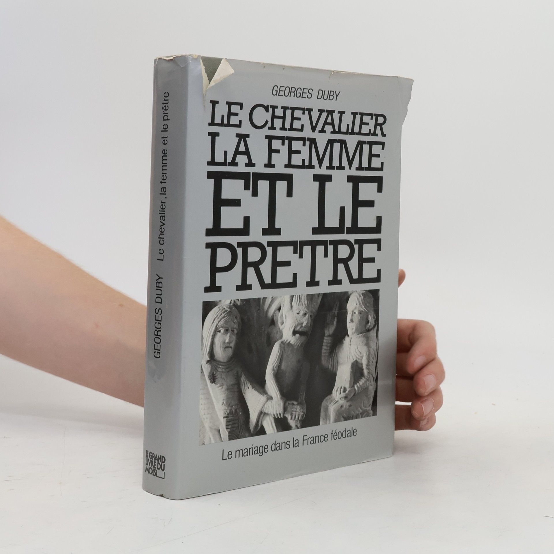 Georges Duby Le chevalier, la femme et le prêtre