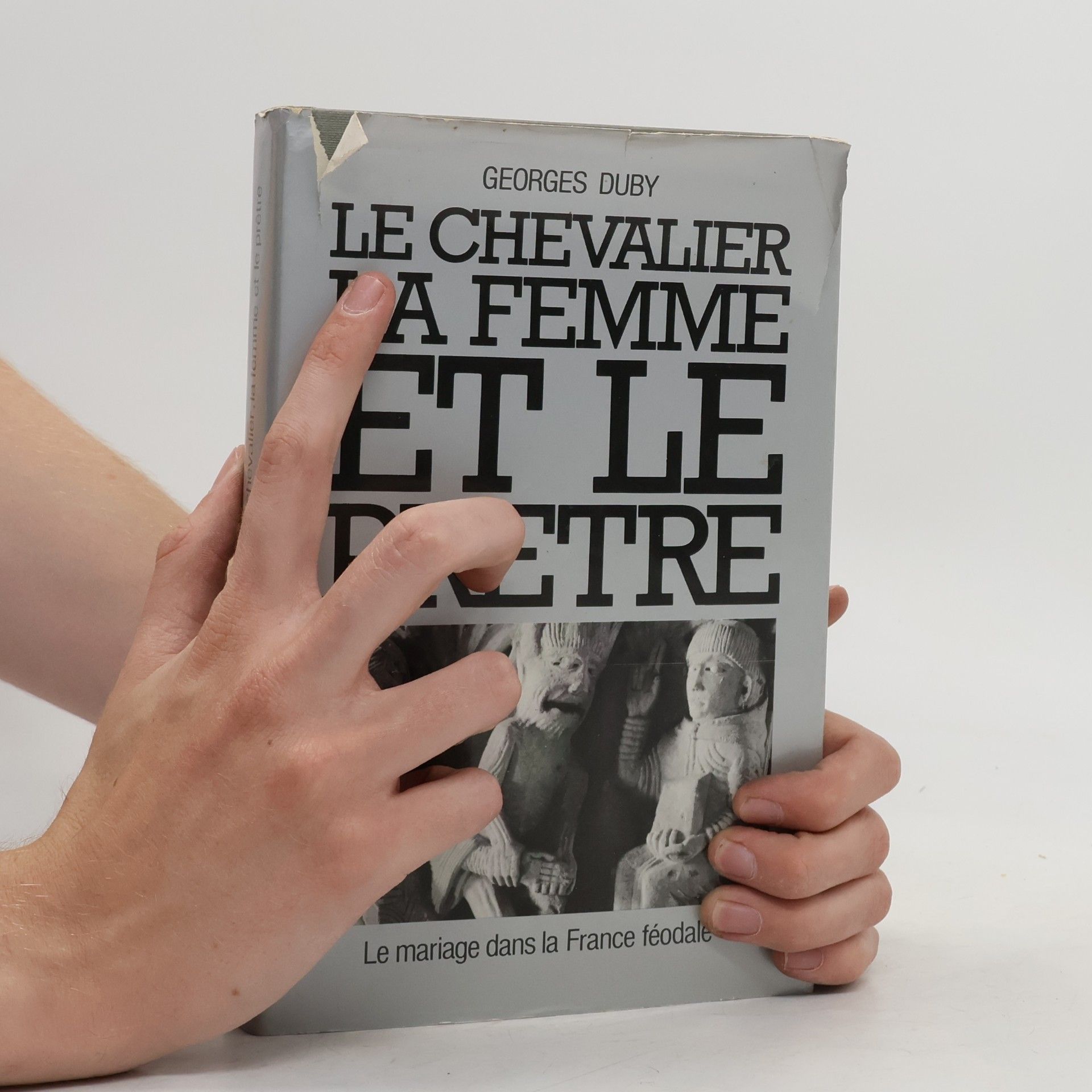 Georges Duby Le chevalier, la femme et le prêtre