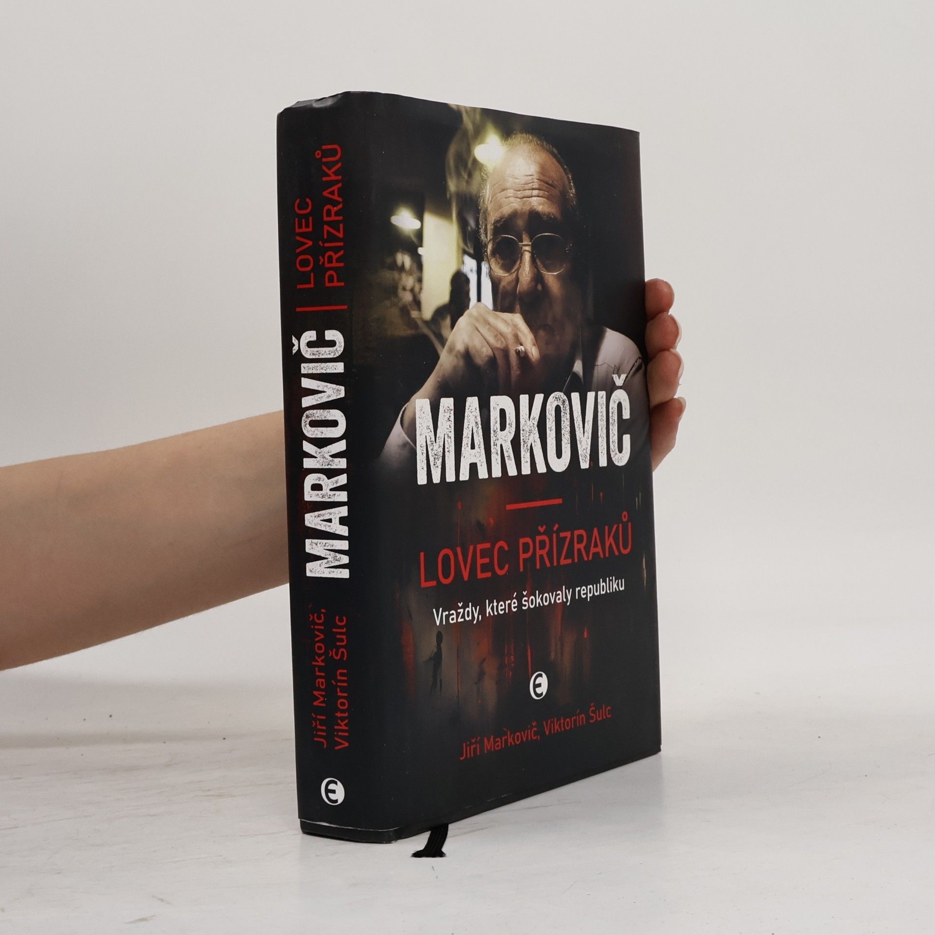 Jiří Markovič Markovič : lovec přízraků : vraždy, které šokovaly republiku