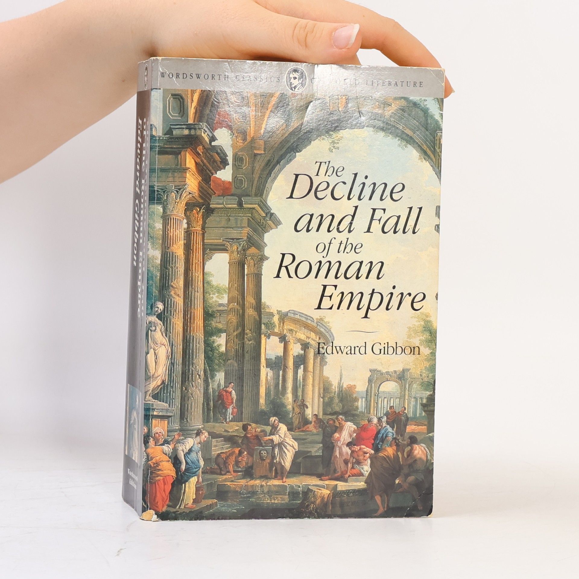 Edward Gibbon The Decline and Fall of the Roman Empire
