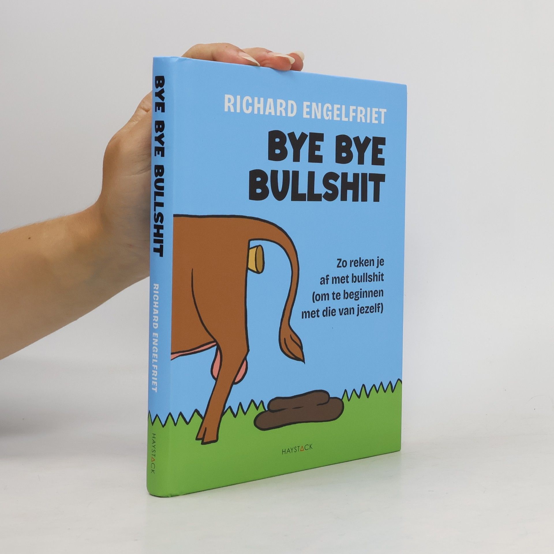 Richard Engelfriet Bye bye bullshit