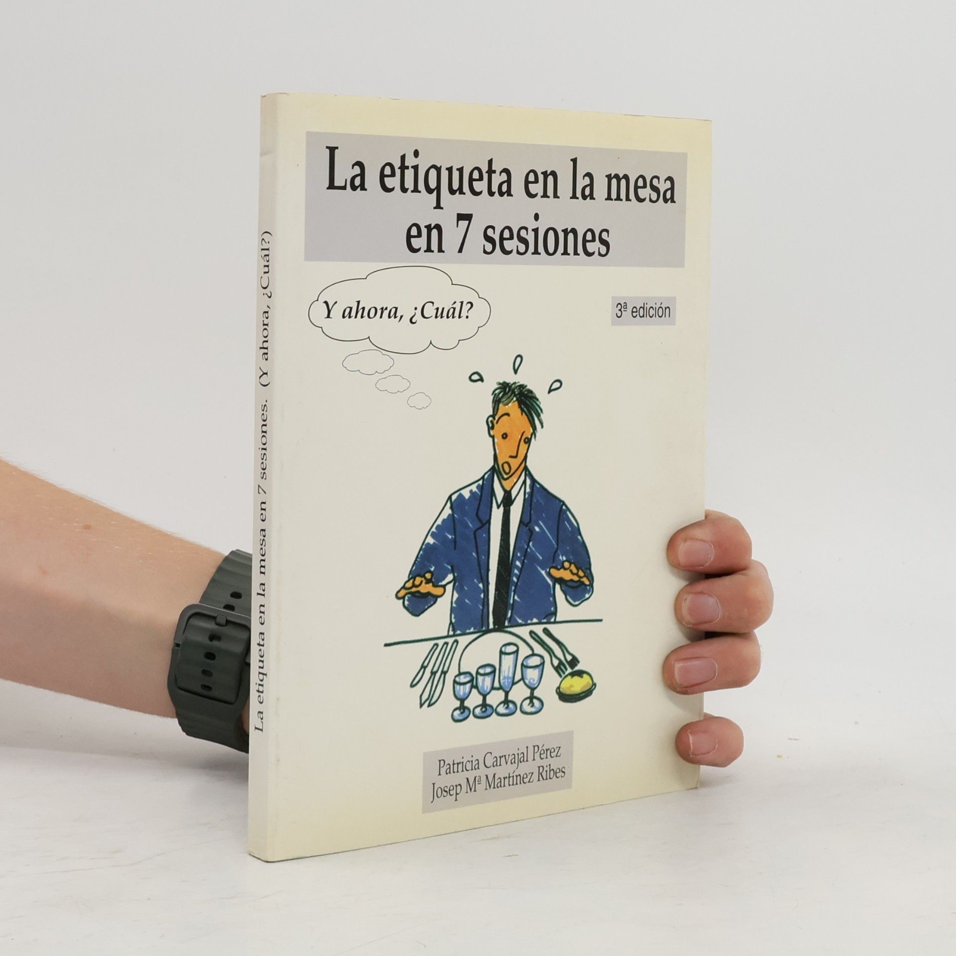 Patricia Carvajal Pérez La etiqueta en la mesa en 7 sesiones - 3ª edición