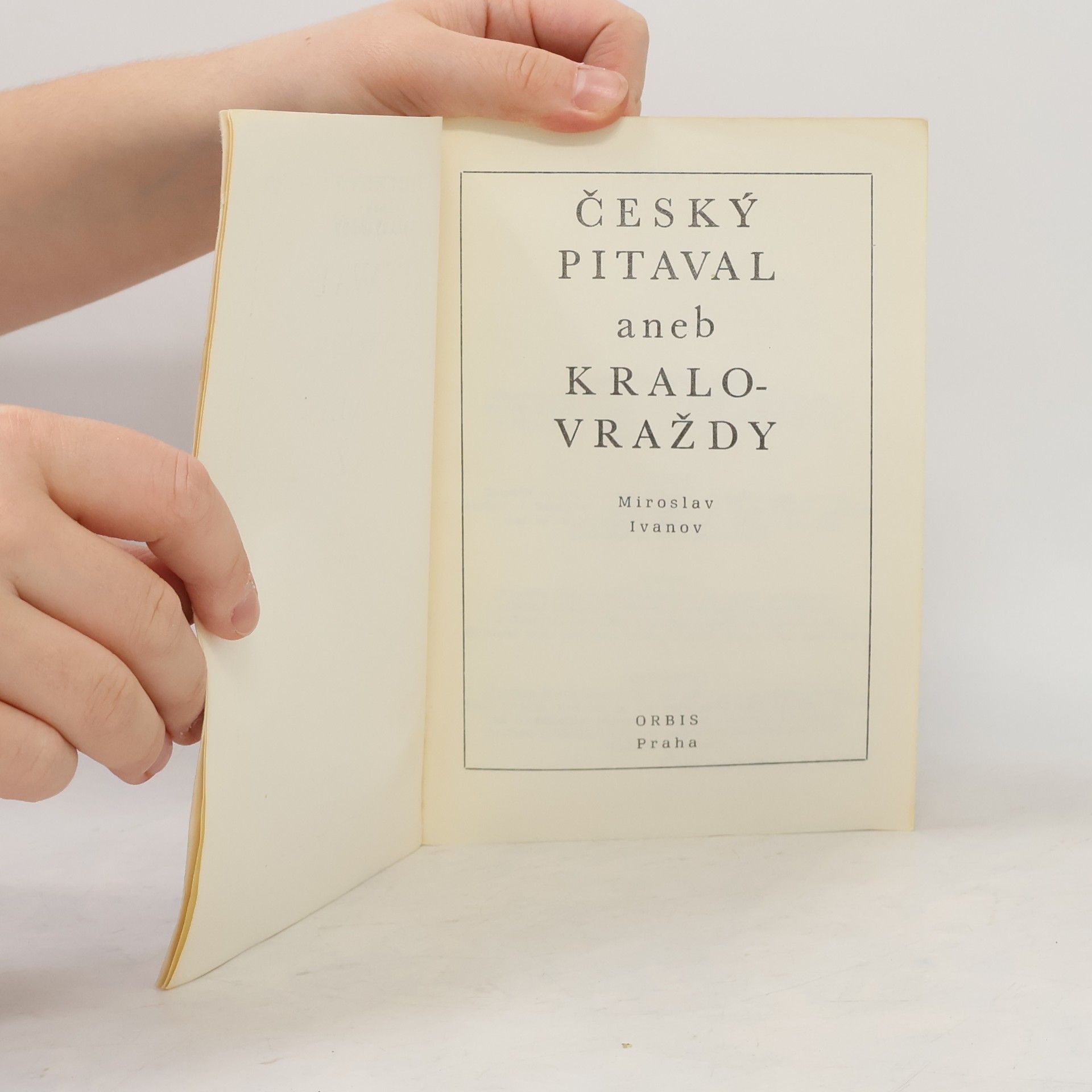 Miroslav Ivanov Český pitaval aneb kralovraždy