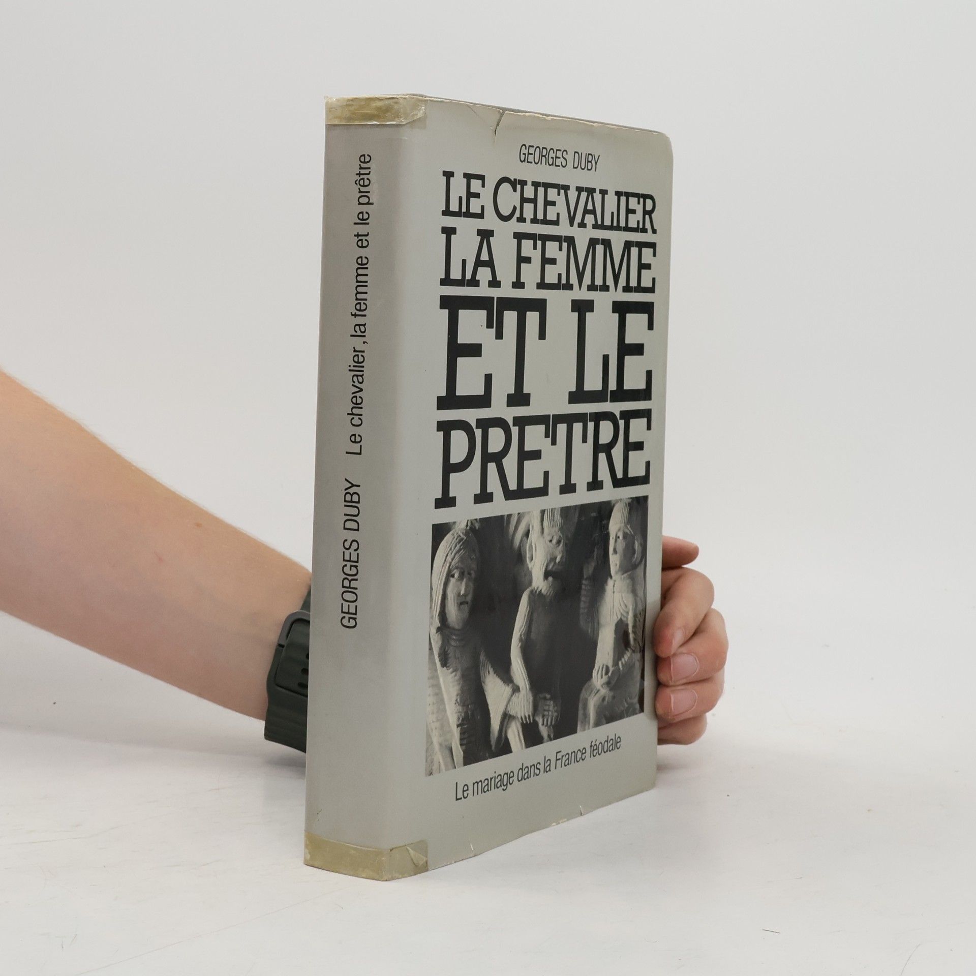 Georges Duby Le chevalier, la femme et le prêtre