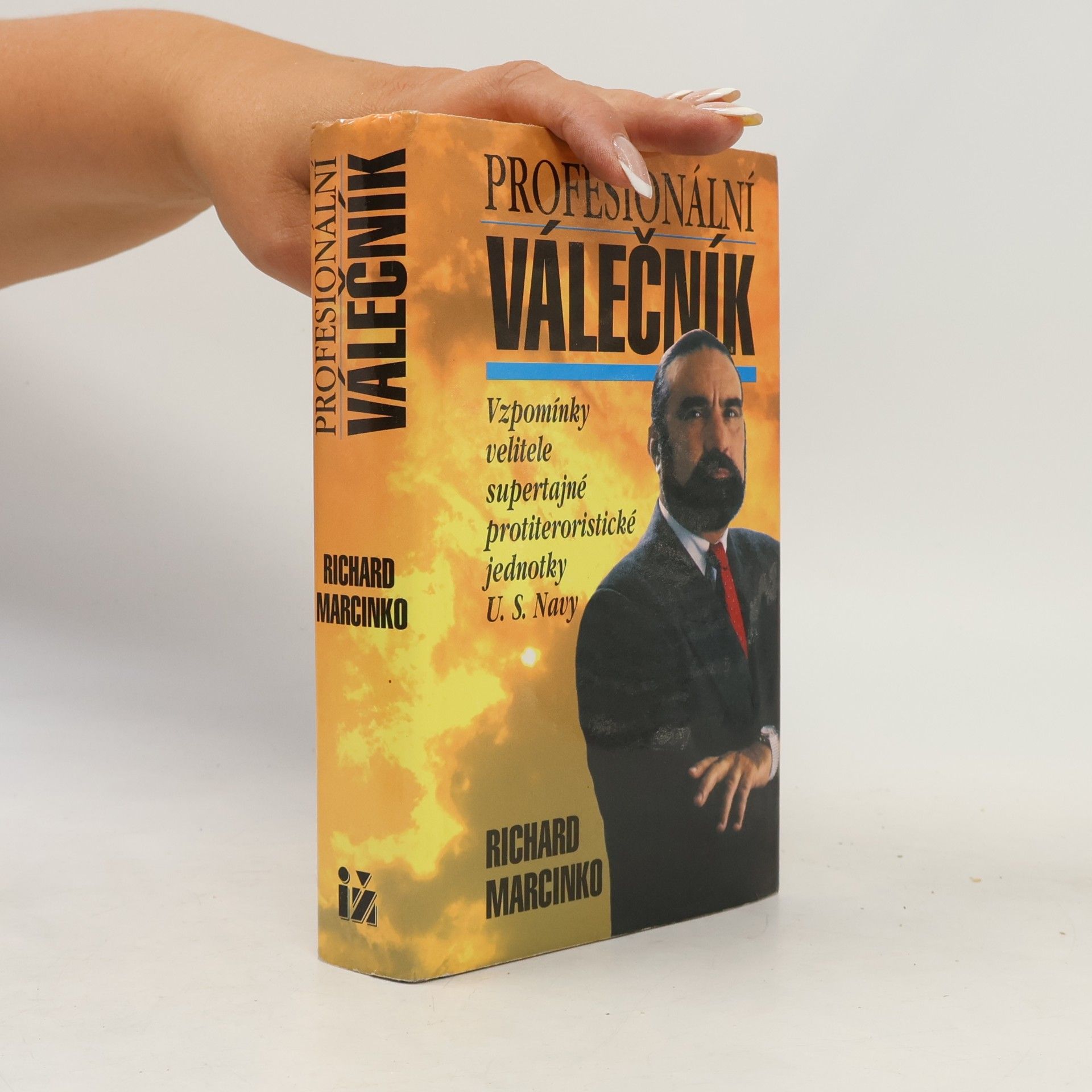 Richard Marcinko Profesionální válečník. Vzpomínky velitele supertajné protiteroristické jednotky U.S. Navy