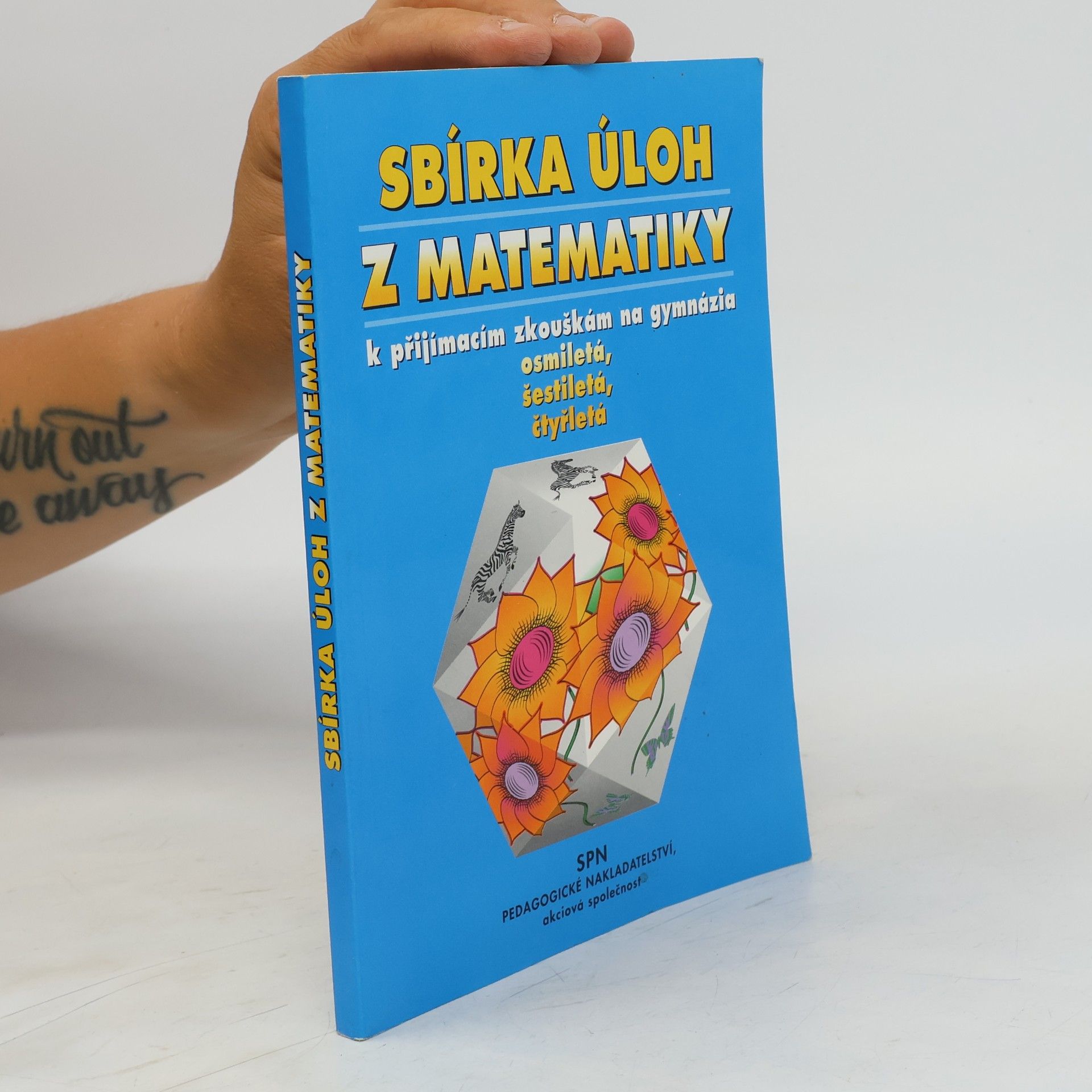 Václav Sýkora Sbírka úloh z matematiky k přijímacím zkouškám na gymnázia osmiletá, šestiletá, čtyřletá