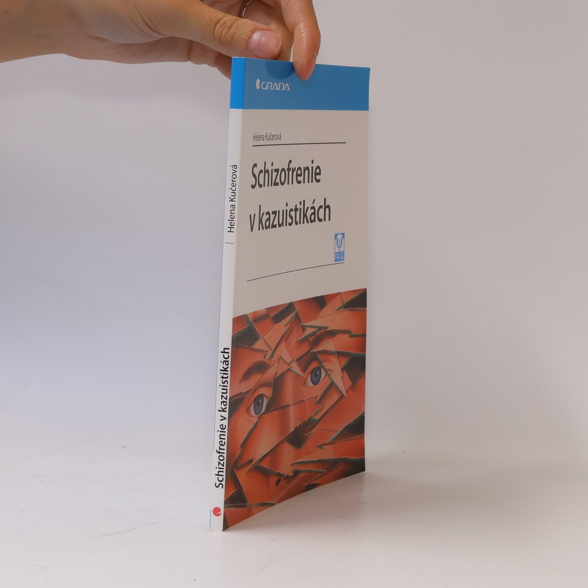 Helena Kučerová Schizofrenie v kazuistikách