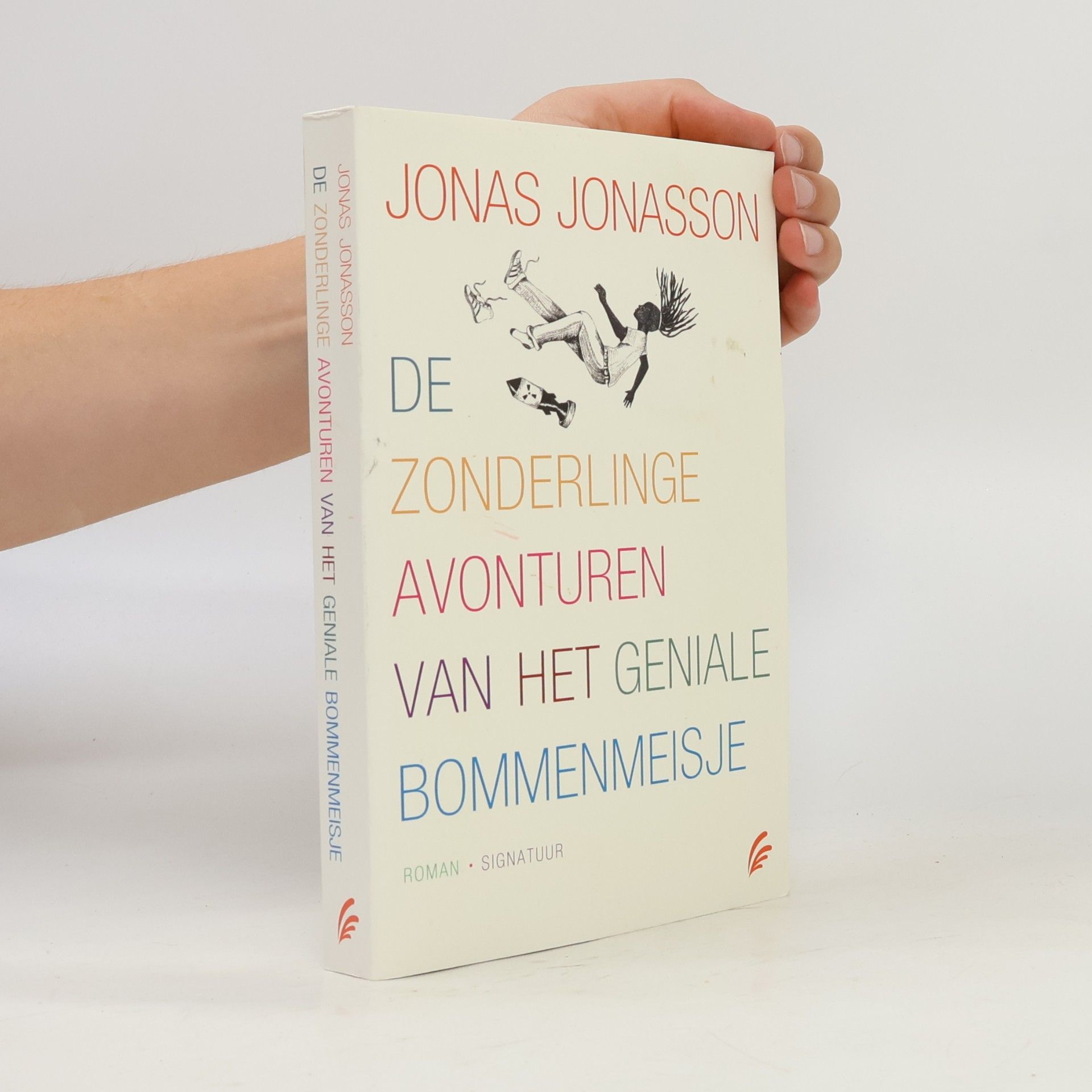 Jonas Jonasson De zonderlinge avonturen van het geniale bommenmeisje / druk 2