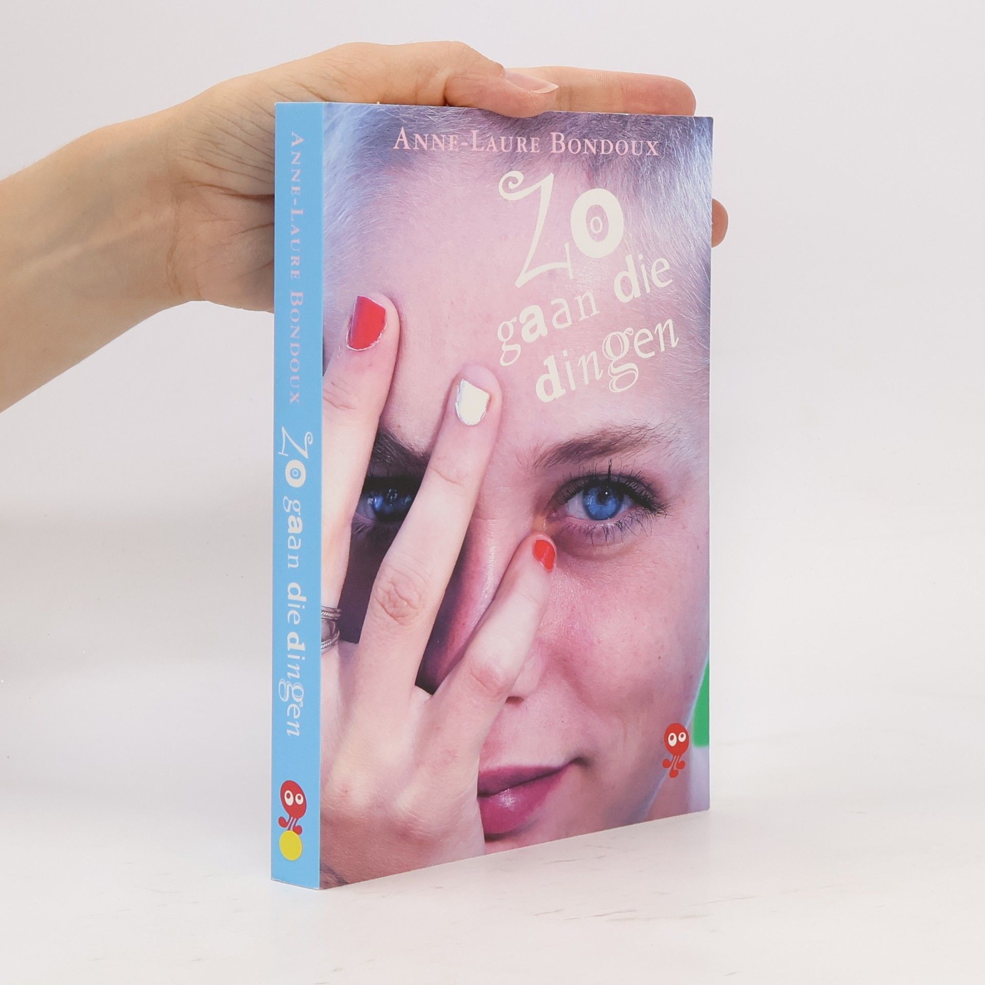 Anne-Laure Bondoux Zo gaan die dingen