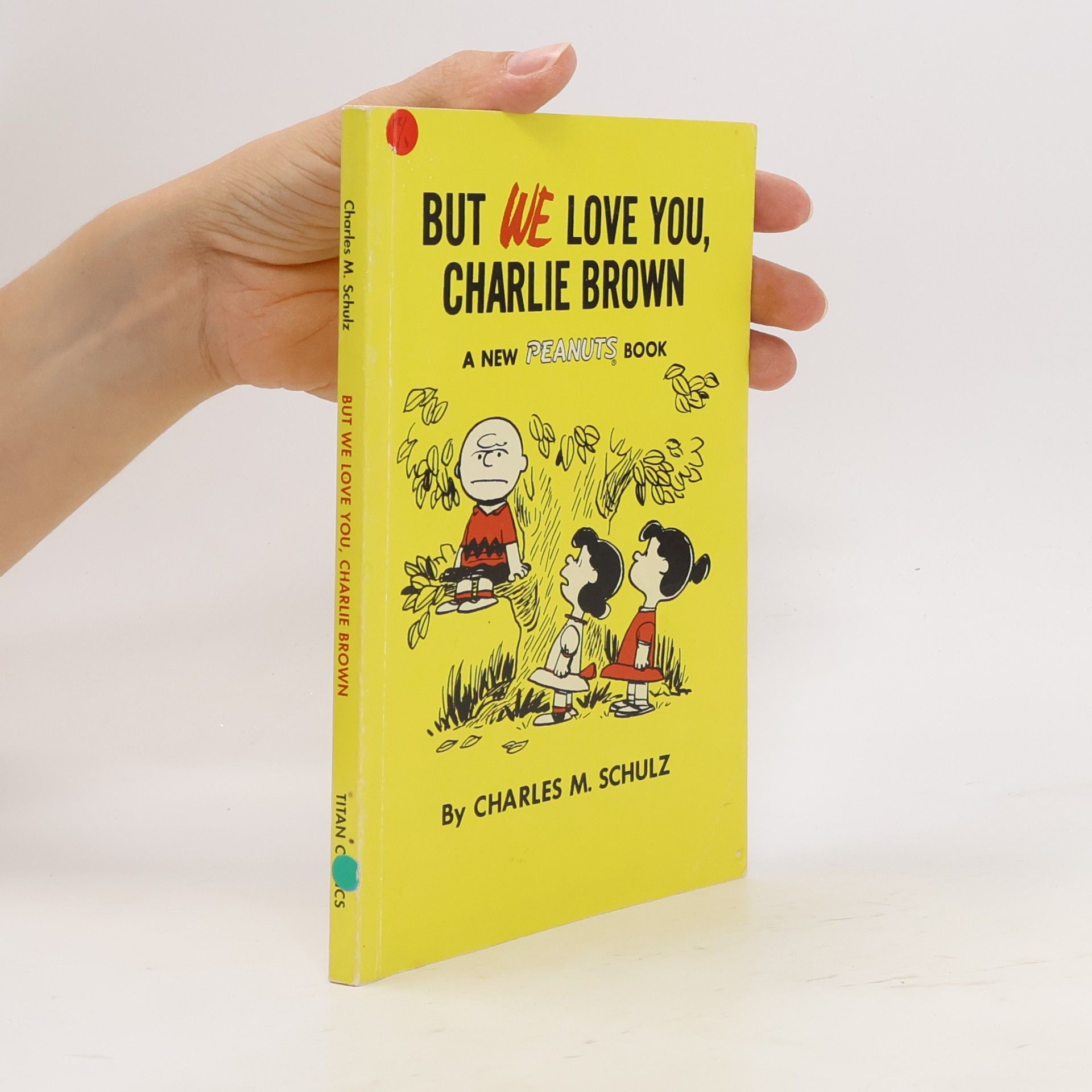 Charles M. Schulz But We Love You, Charlie Brown