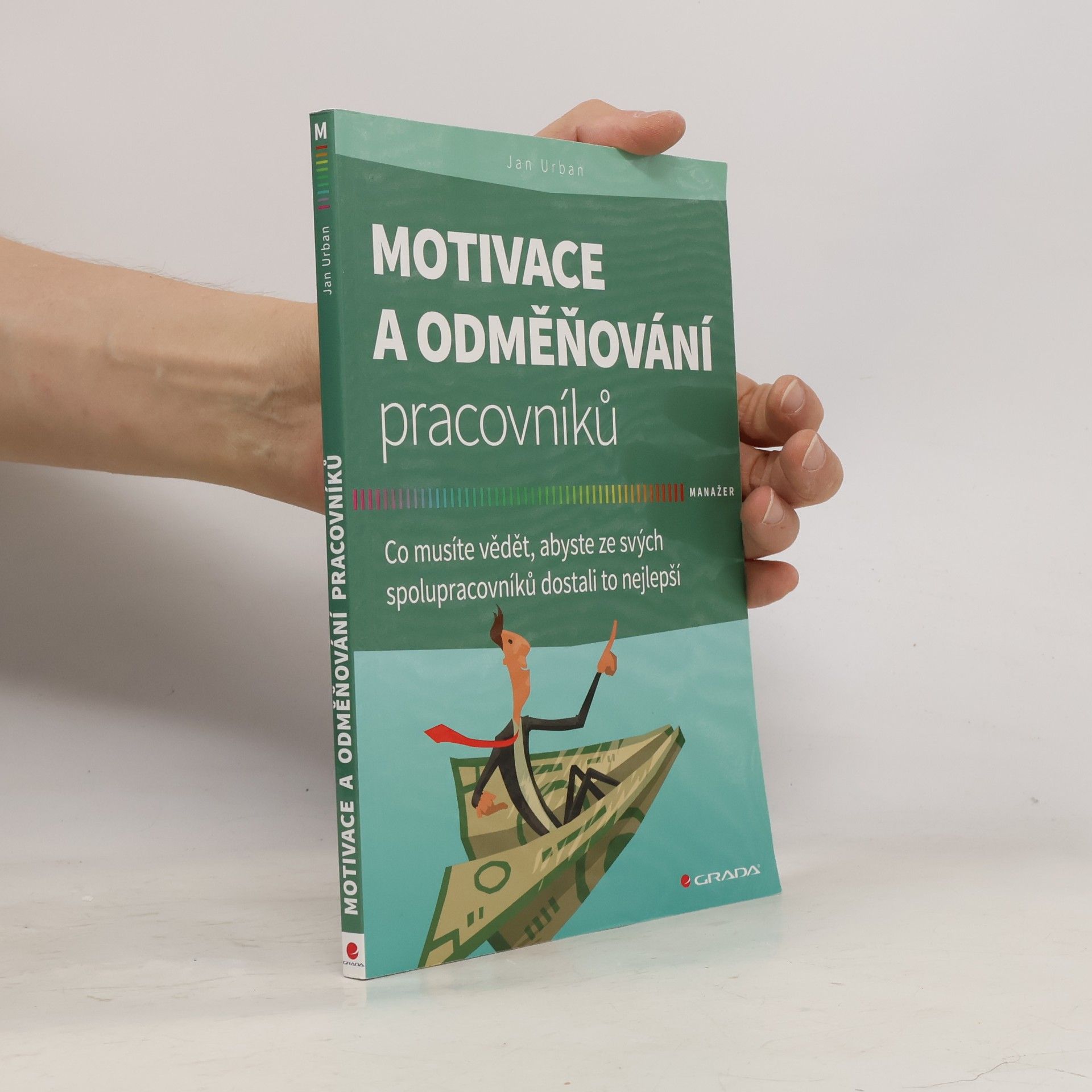 Jan Urban Motivace a odměňování pracovníků