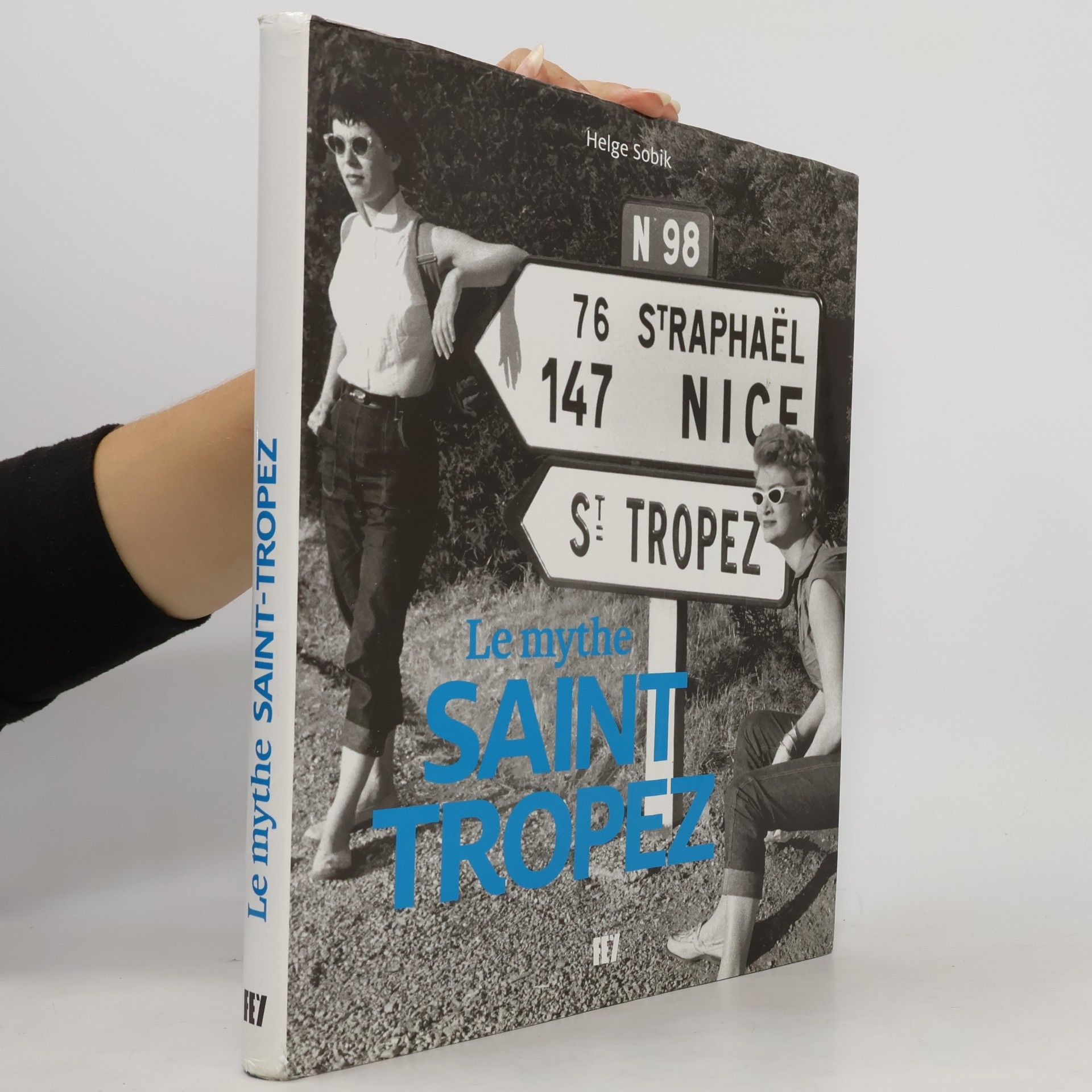 Helge Sobik Le mythe Saint-Tropez