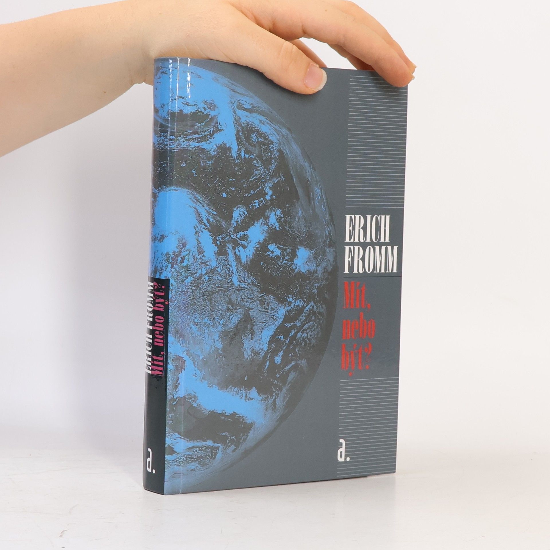 Erich Fromm Mít, nebo být?