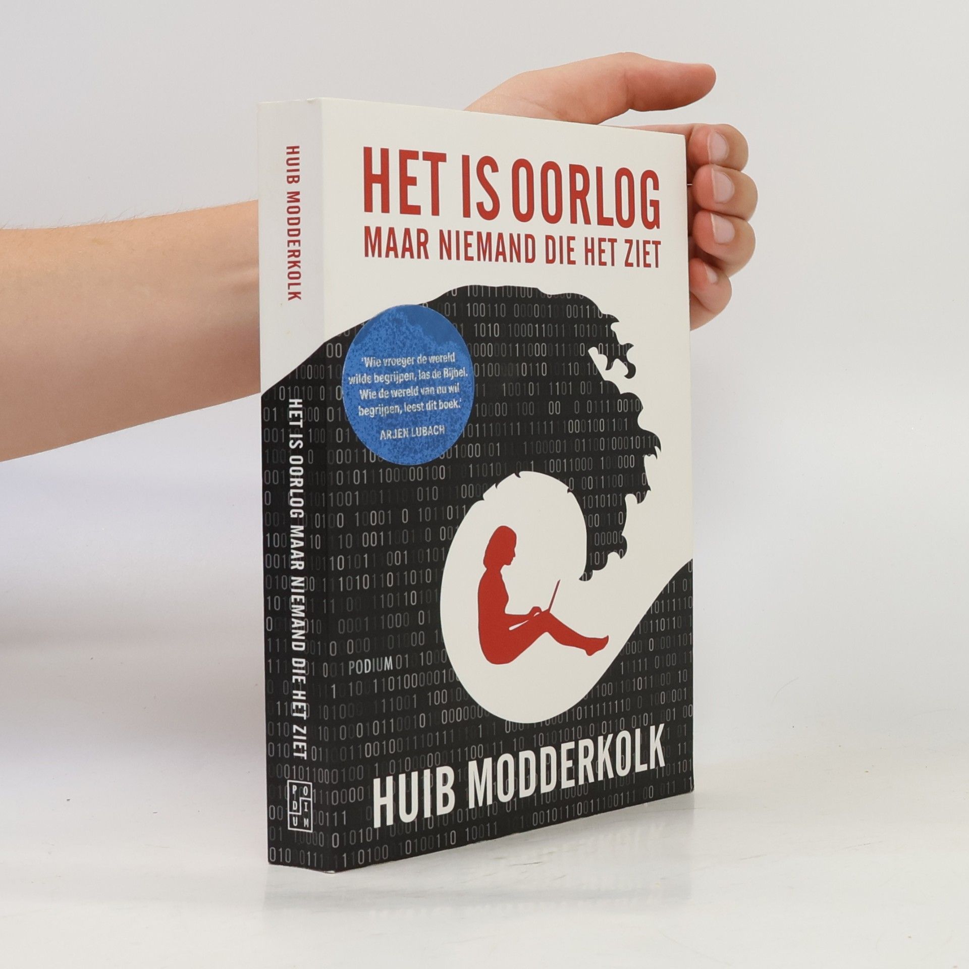 Huib Modderkolk Het is oorlog maar niemand die het ziet