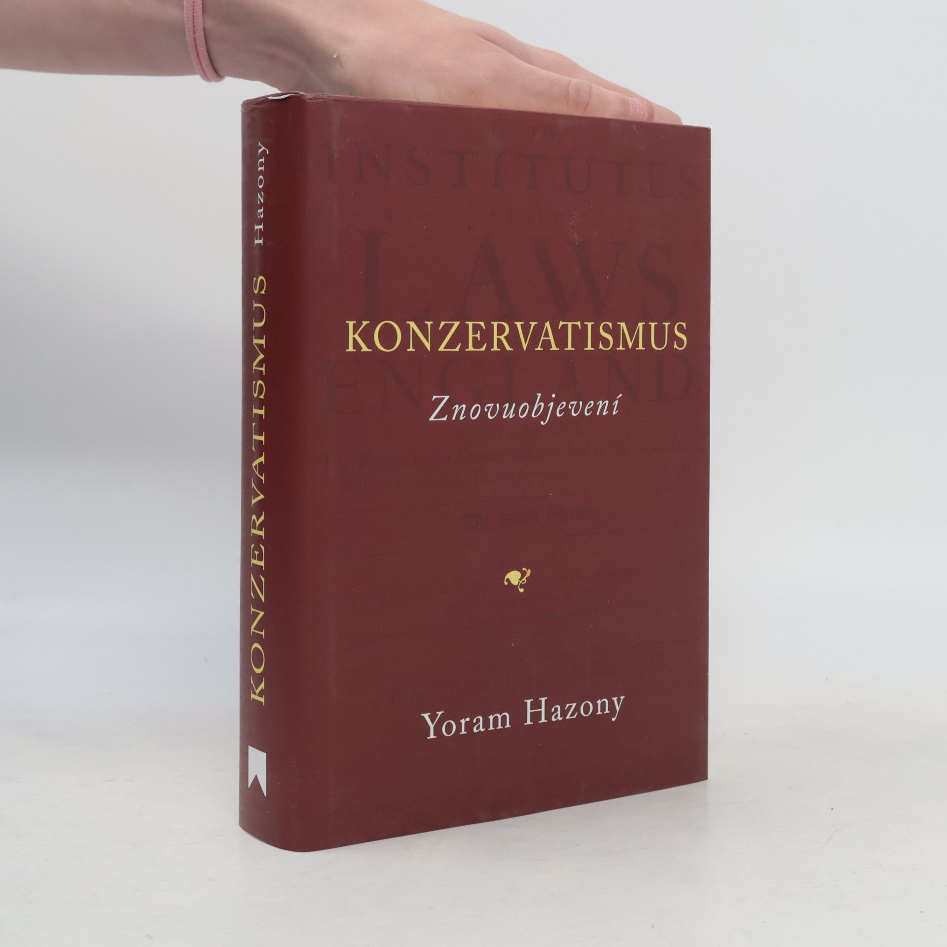 Yoram Hazony Konzervatismus: znovuobjevení