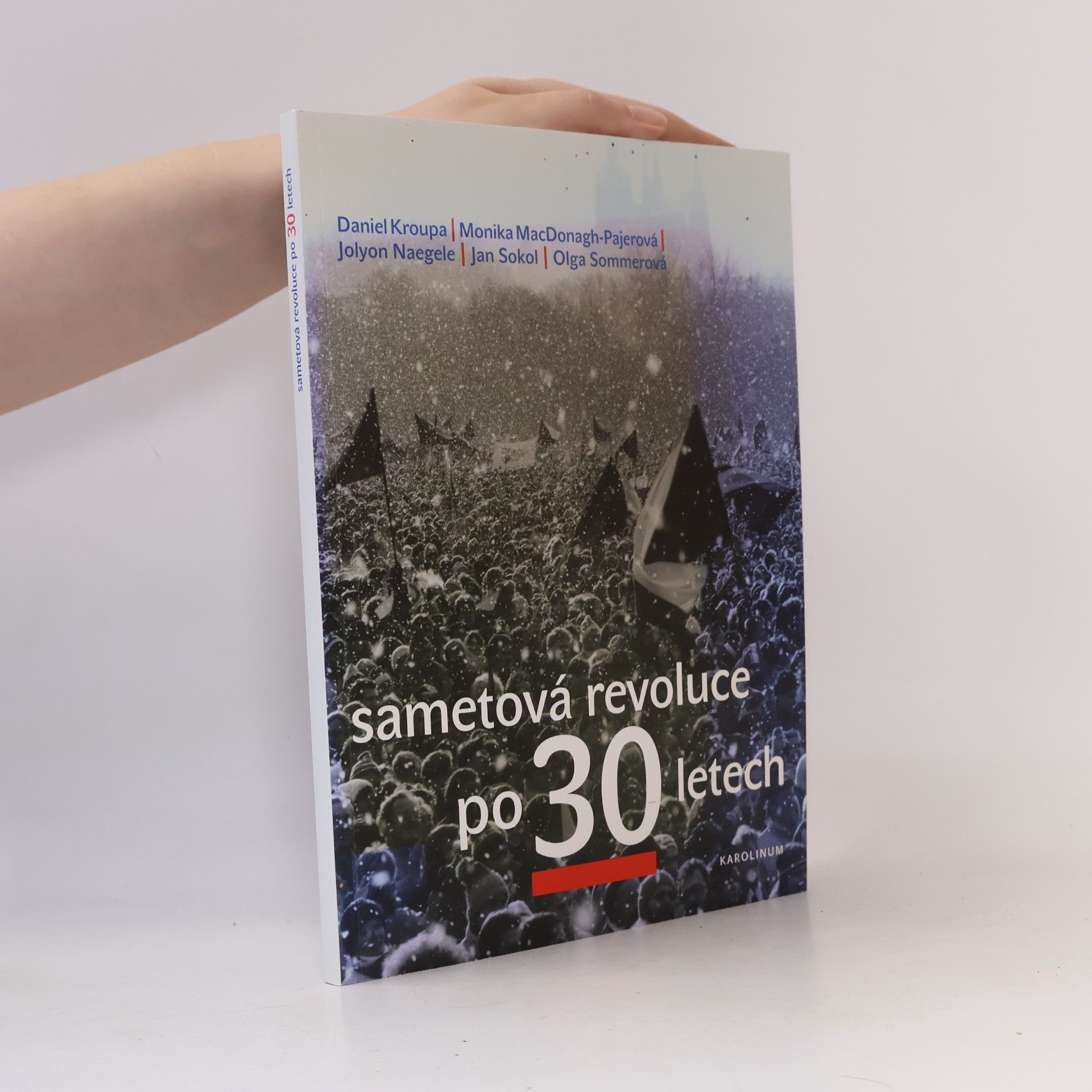 Jolyon Naegele Sametová revoluce po 30 letech