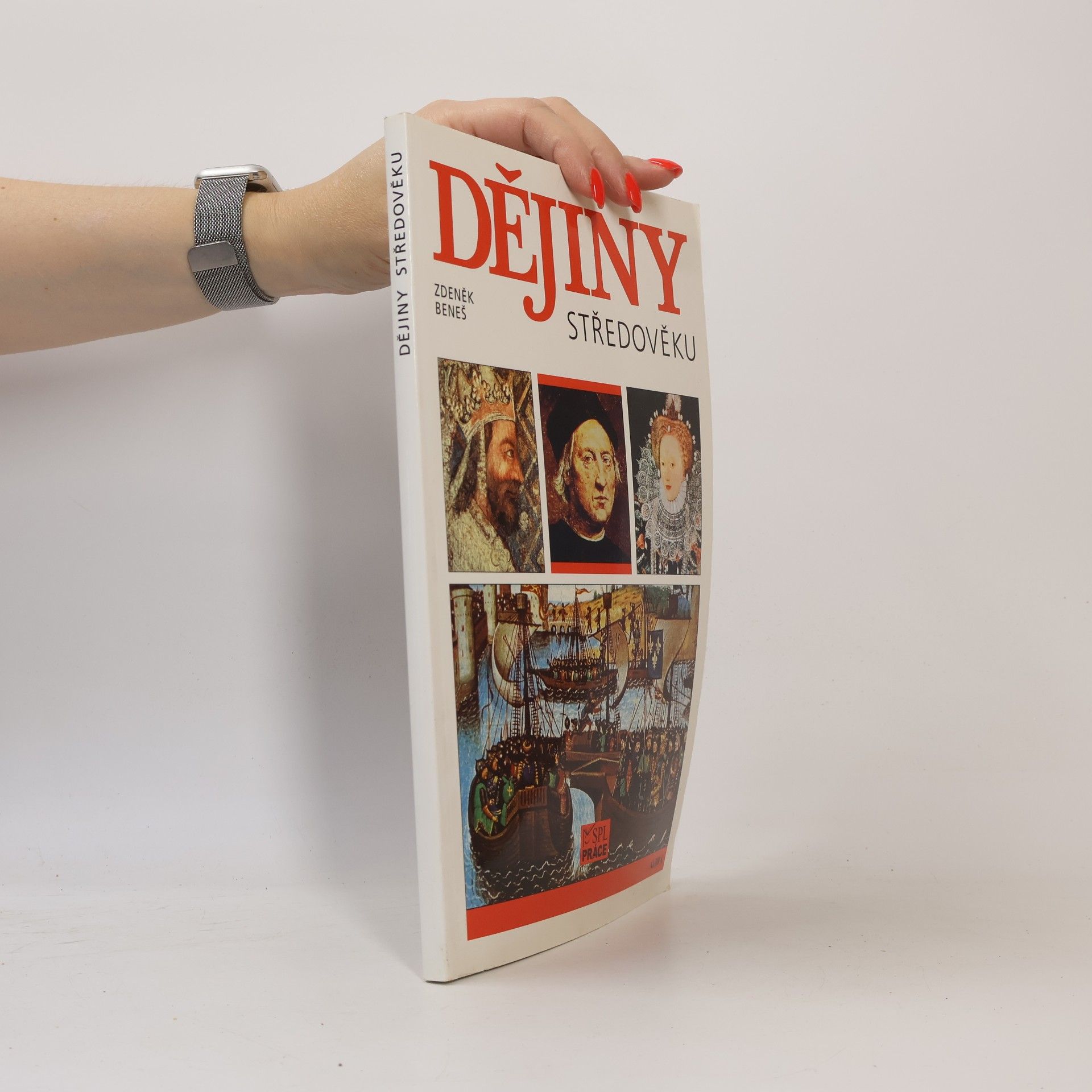 Zdeněk Beneš Dějiny středověku a prvního století raného novověku