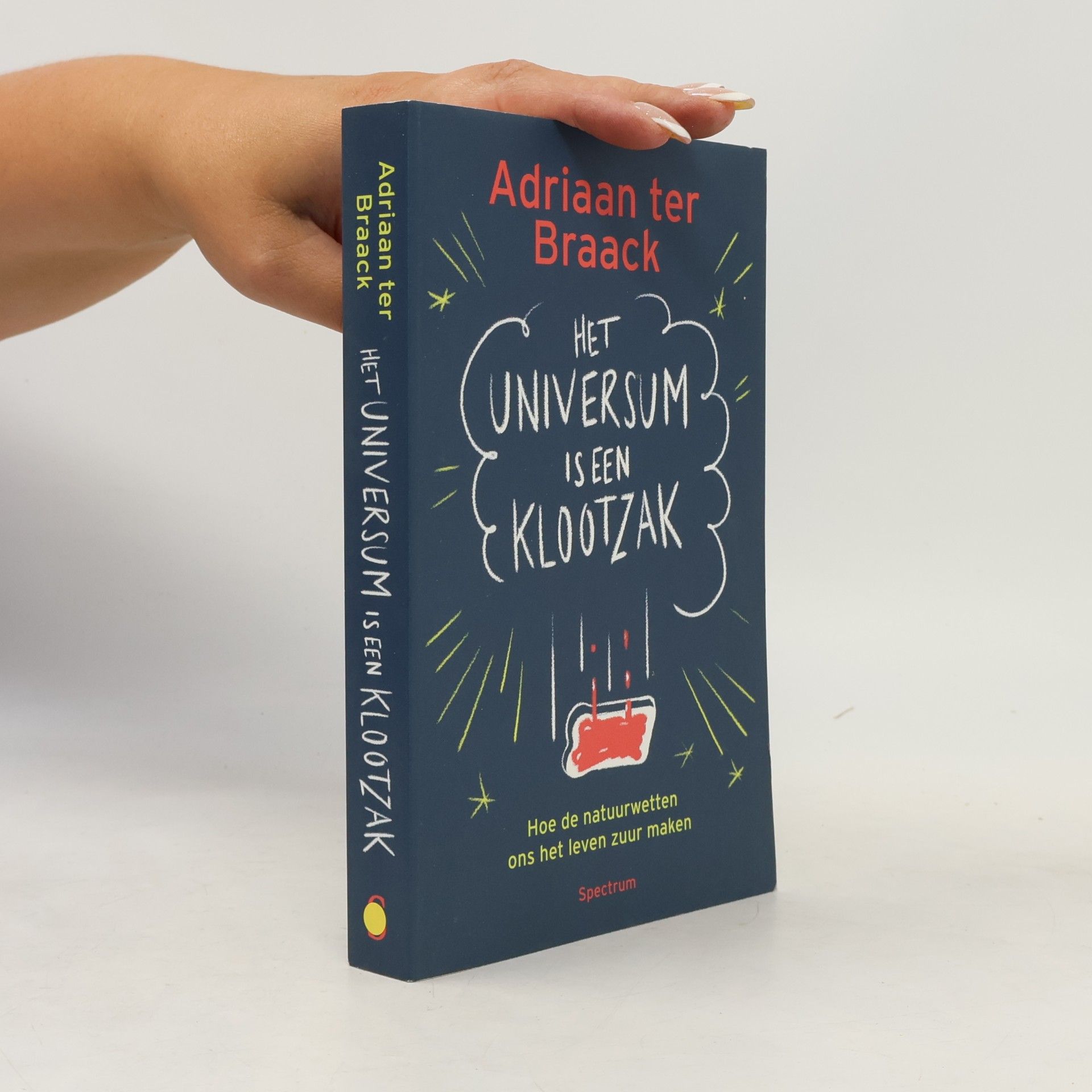 Adriaan ter Braack Het universum is een klootzak