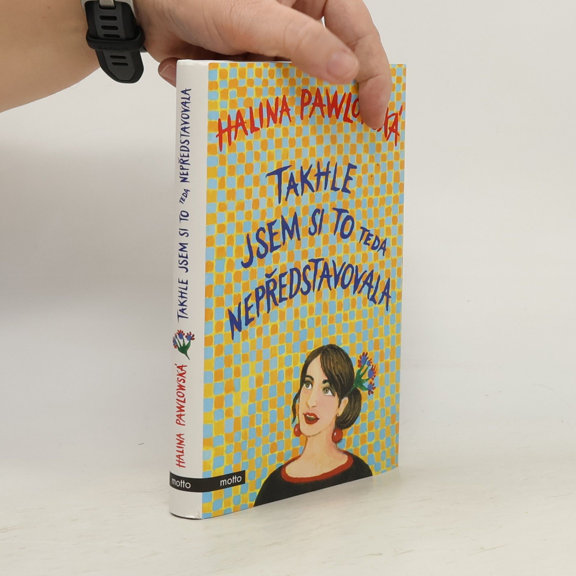 Halina Pawlowská Takhle jsem si to teda nepředstavovala