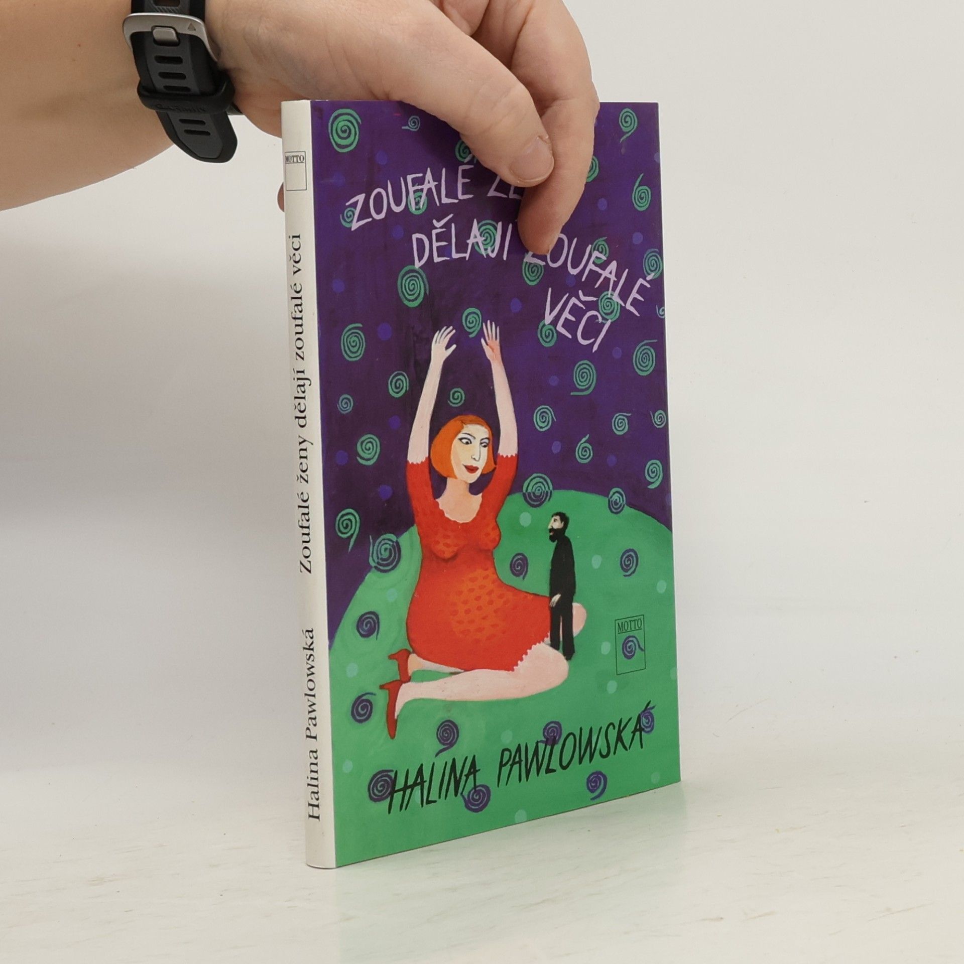 Halina Pawlowská Zoufalé ženy dělají zoufalé věci