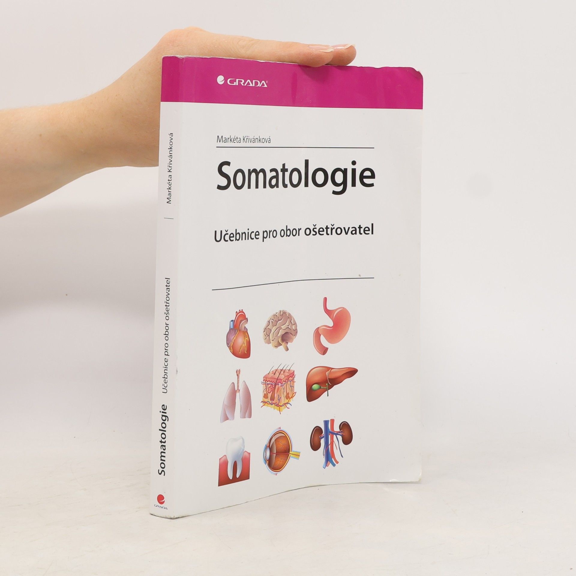 Markéta Křivánková Somatologie - Učebnice pro obor ošetřovatel