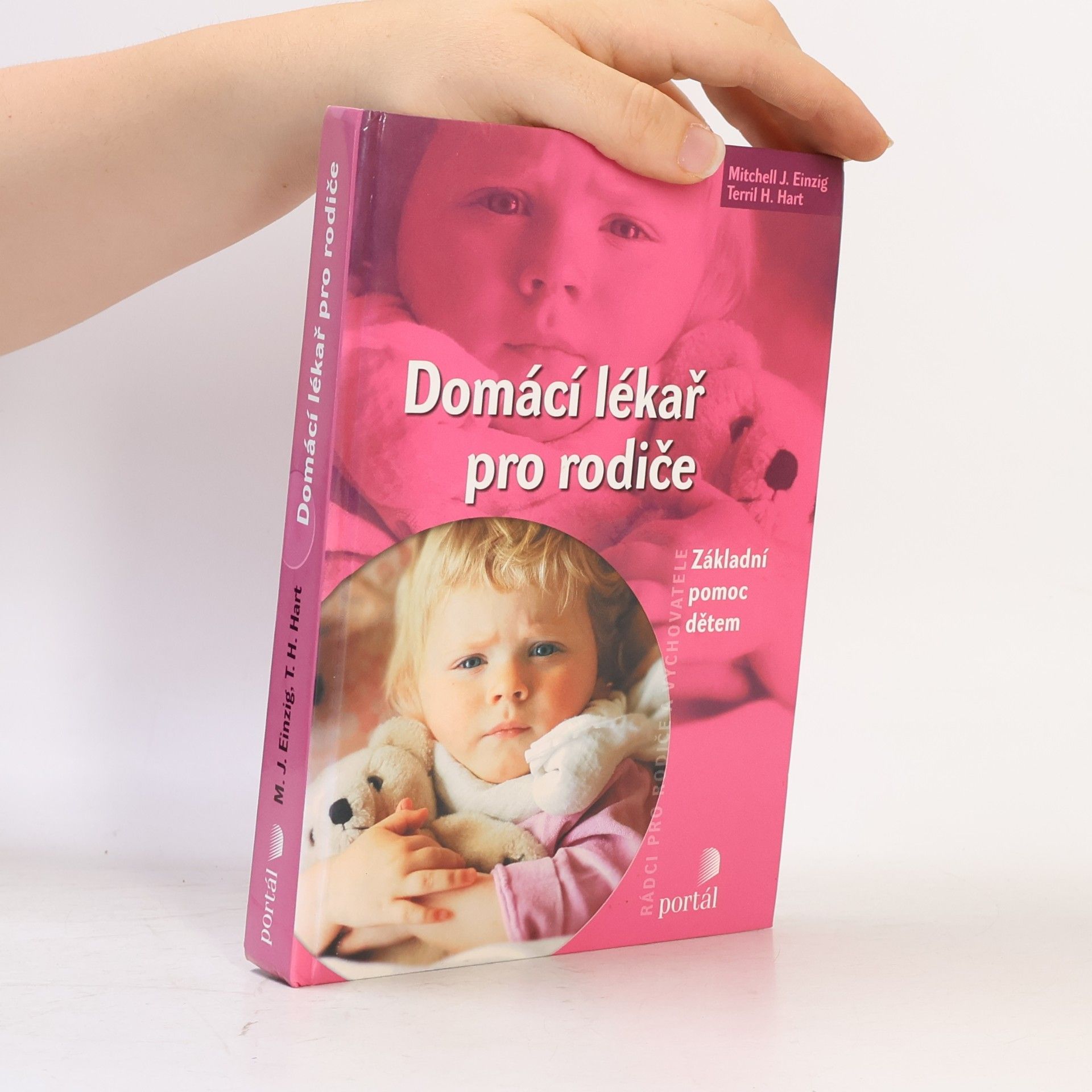 Mitchell J. Einzig Domácí lékař pro rodiče: Základní pomoc dětem