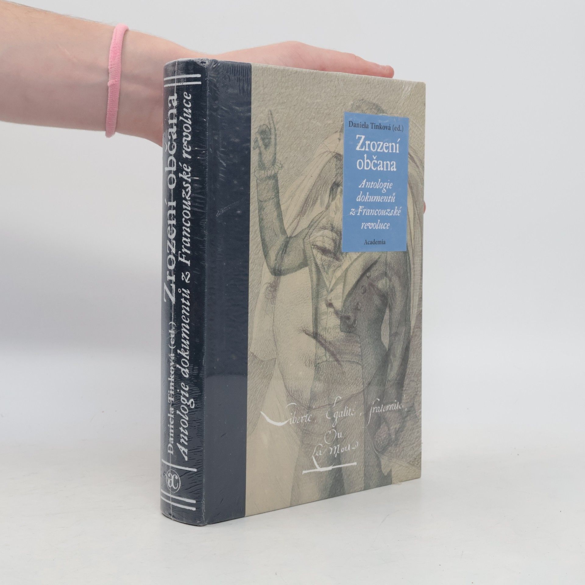 Klára Jirsová Zrození občana: Antologie dokumentů z Francouzské revoluce
