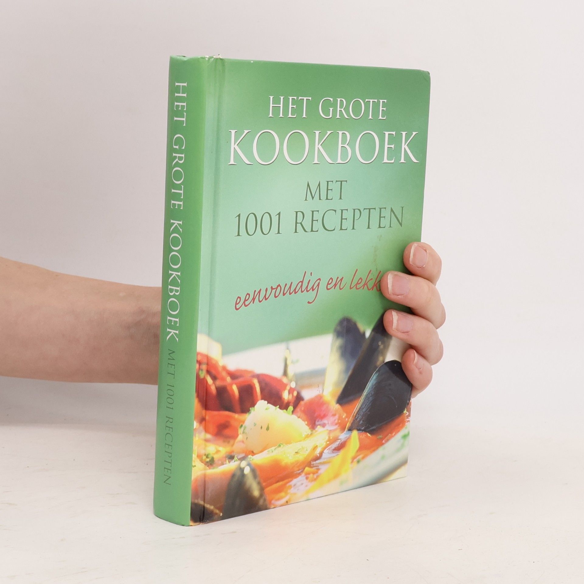 Eenvoudig En Lekker Het Grote Kookboek Met 1001 Recepten