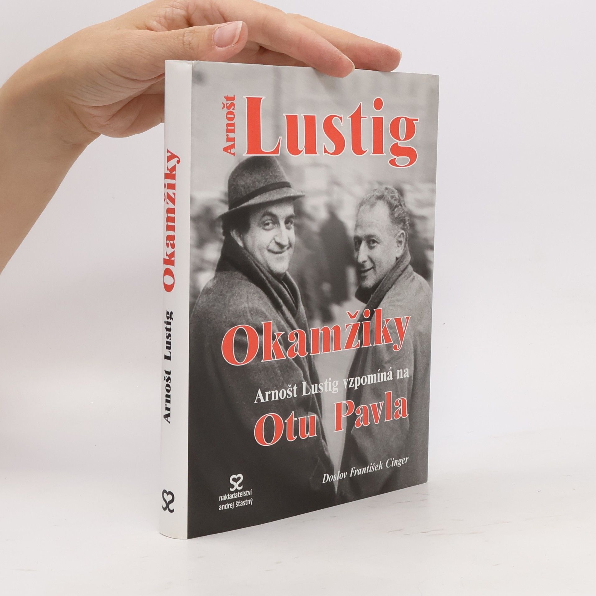 František Cinger Okamžiky. Arnošt Lustig vzpomíná na Otu Pavla