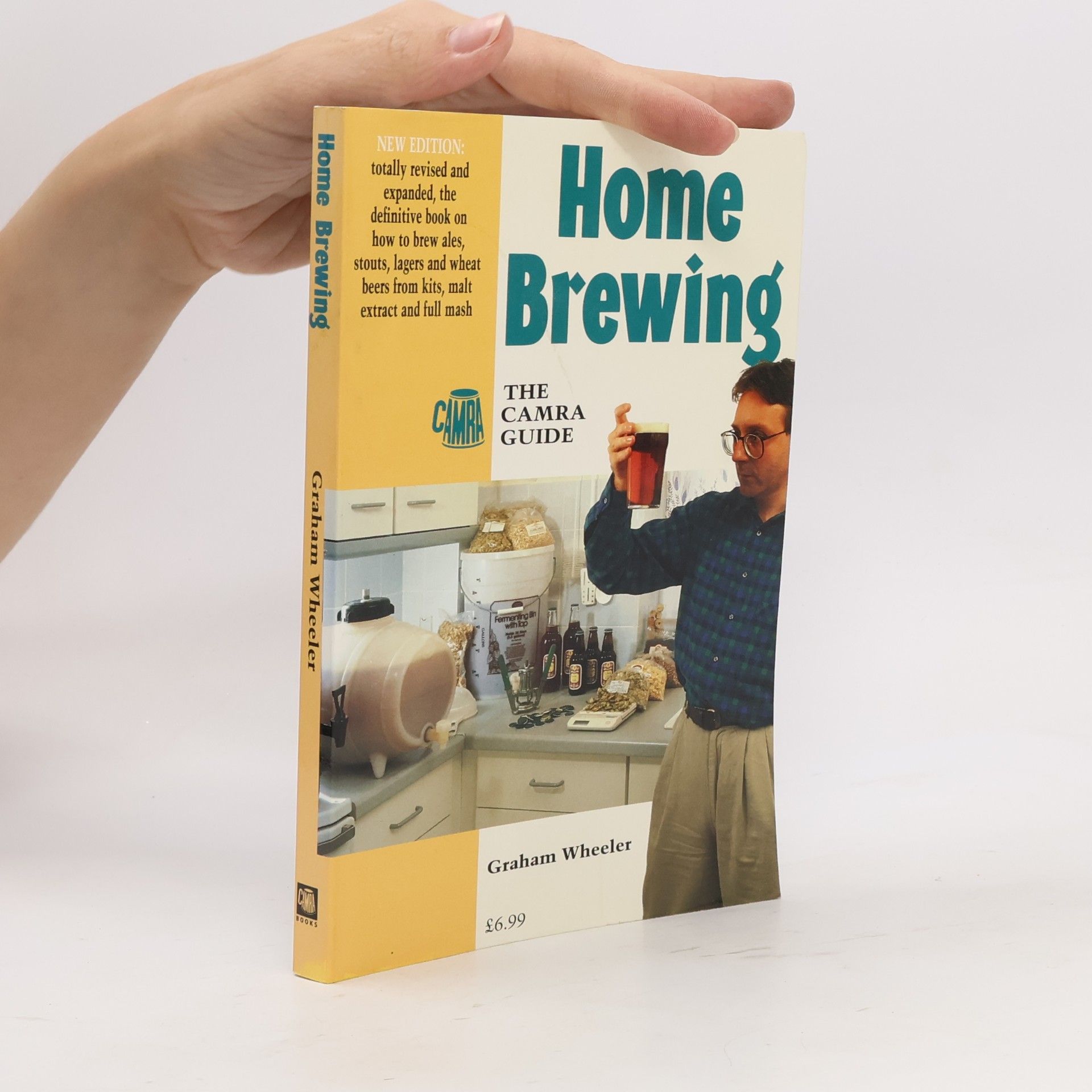 Graham E. Wheeler Home Brewing-The CAMRA Guide - New Edition: Totally Revised and Expanded