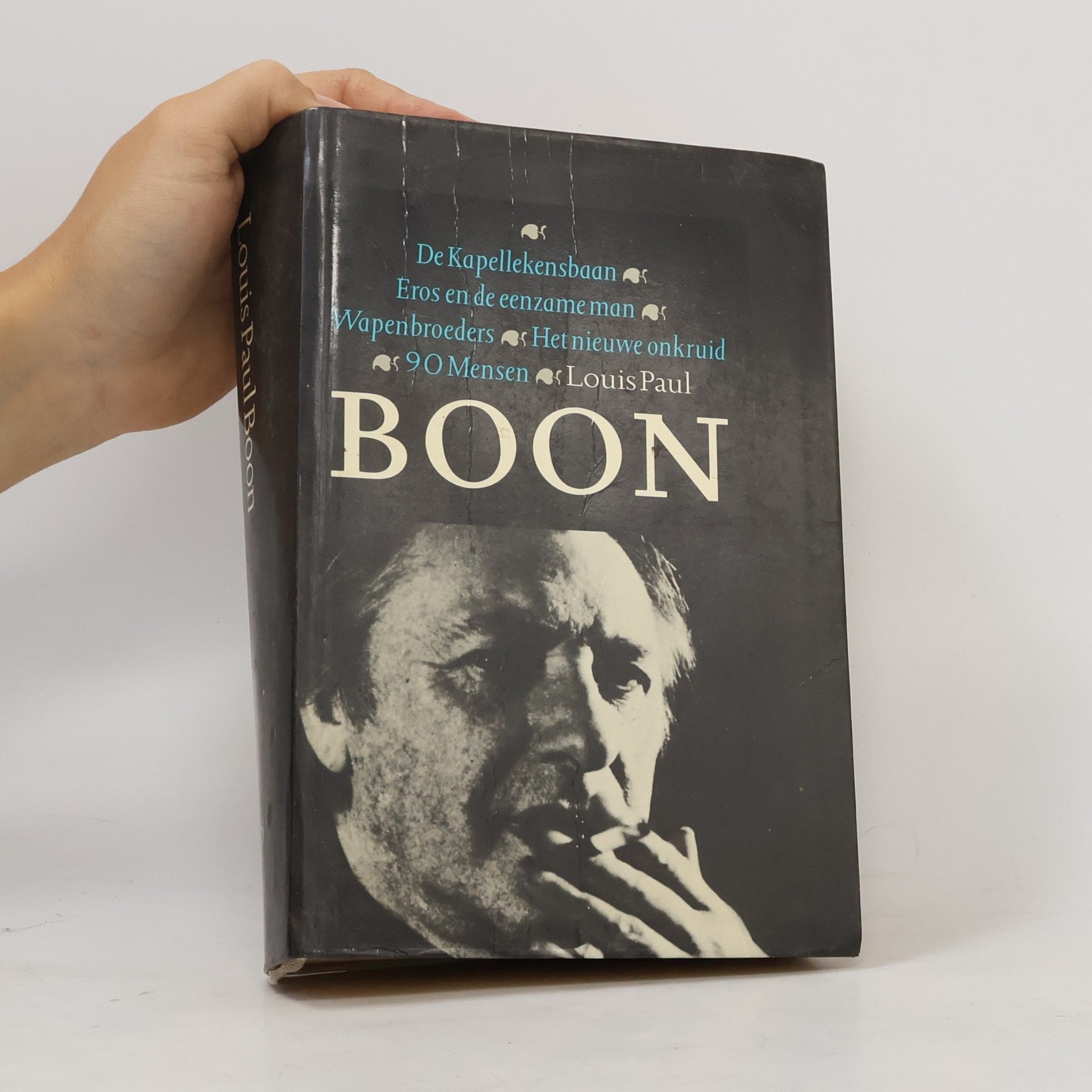 Louis Paul Boon De Kapellekensbaan ; Eros en de eenzame man ; Wapenbroeders ; Het nieuwe onkruid ; 90 mensen