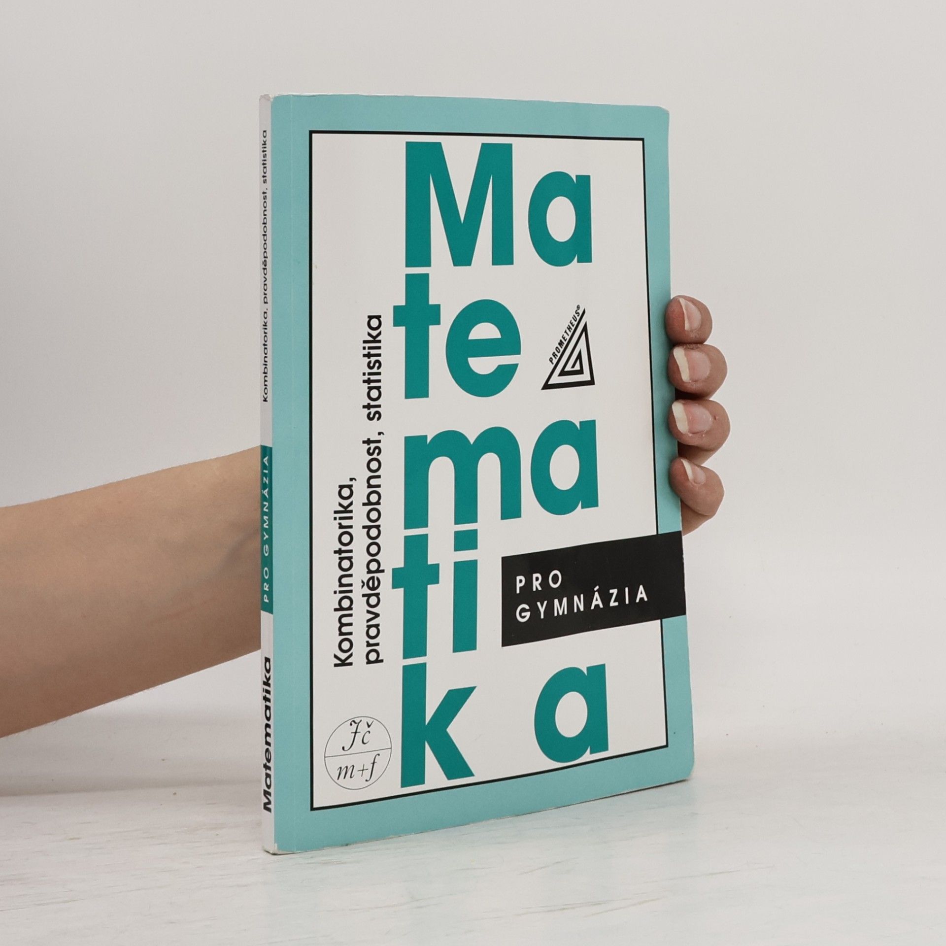 Emil Calda Matematika pro gymnázia. Kombinatorika, pravděpodobnost, statistika